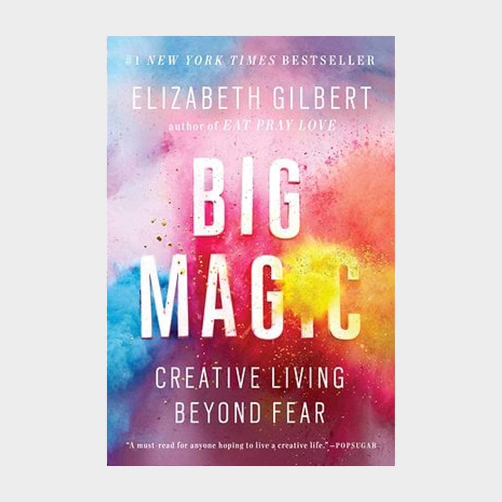 Colorful book cover shows vibrant splashes surrounding bold text: "Big Magic: Creative Living Beyond Fear" by Elizabeth Gilbert. Subtle text highlights bestseller status.