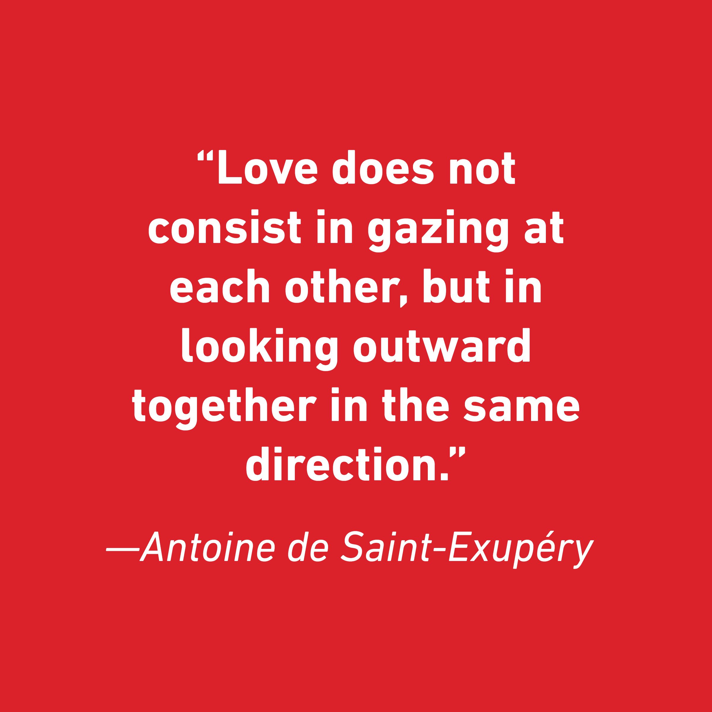 Antoine De Saint Exup&eacute;ry Relationship Quotes That Celebrate Love