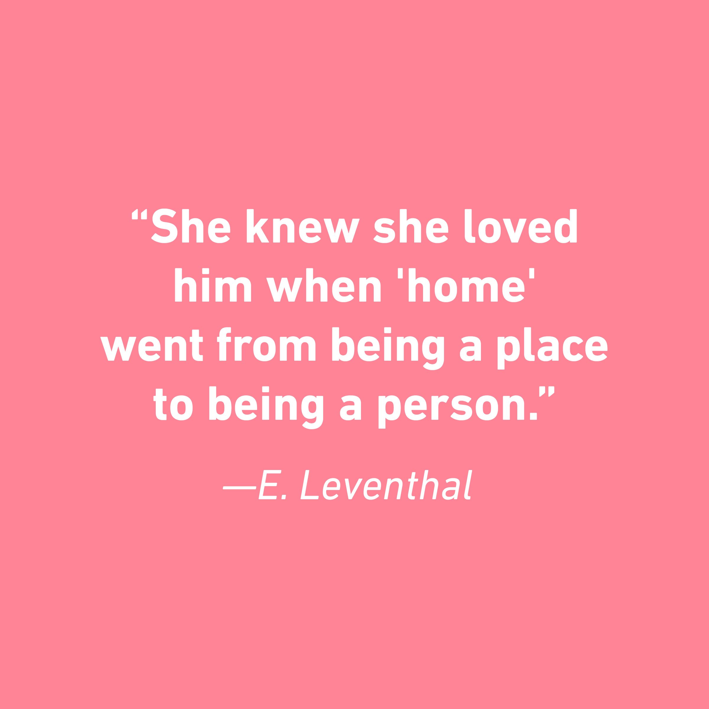 E. Leventhal Relationship Quotes That Celebrate Love