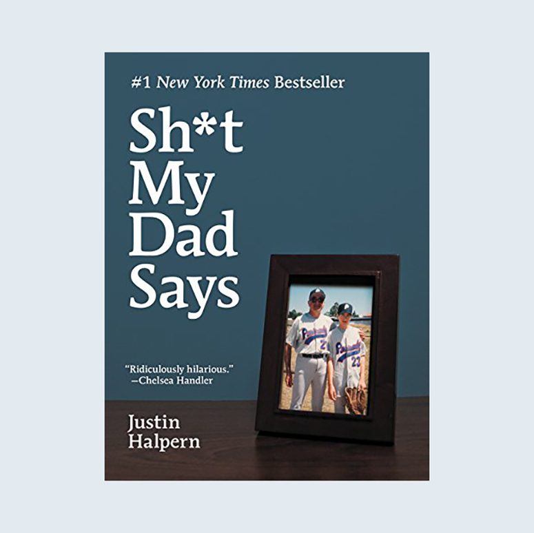 Sh*t My Dad Says by Justin Halpern