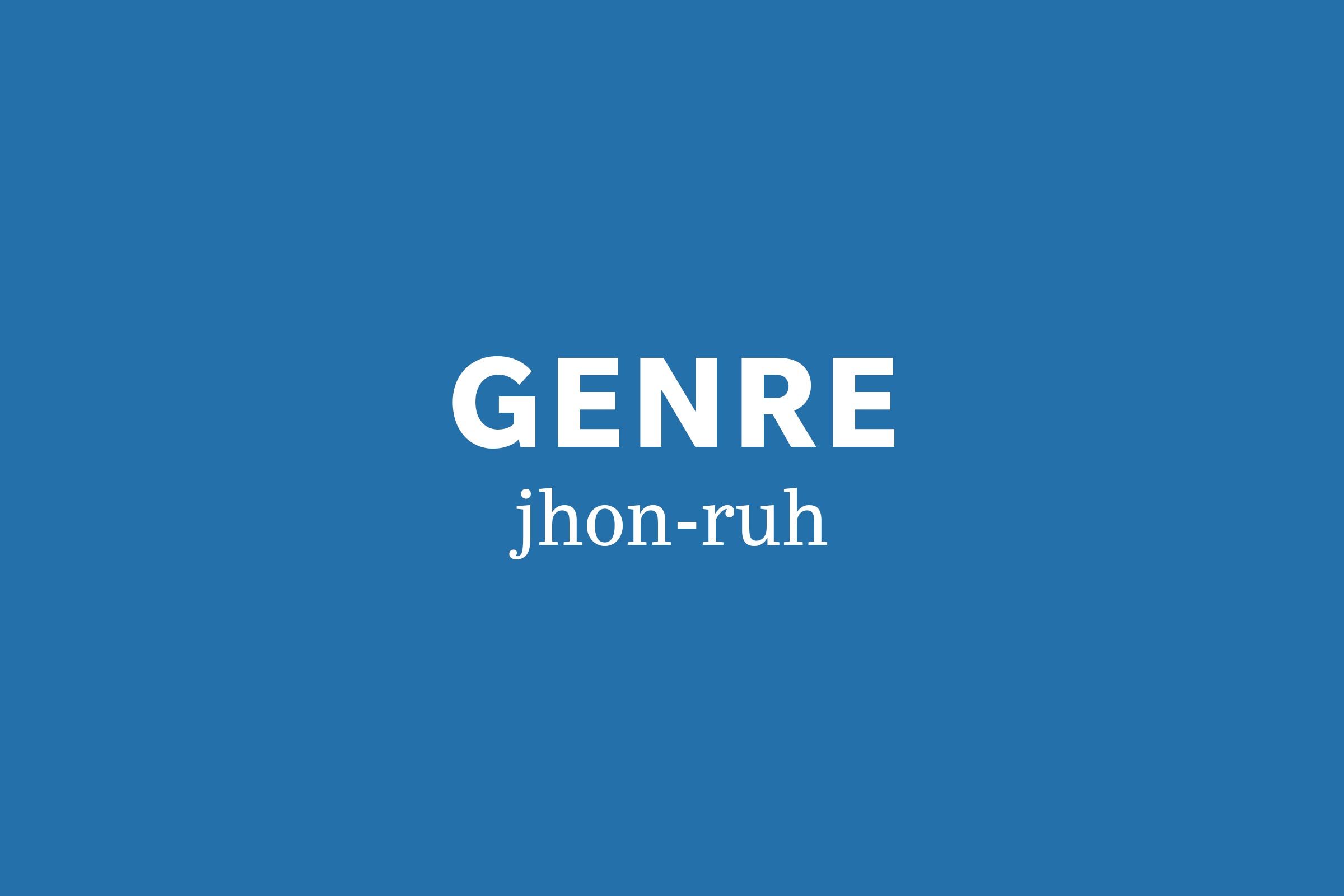 genre pronunciation