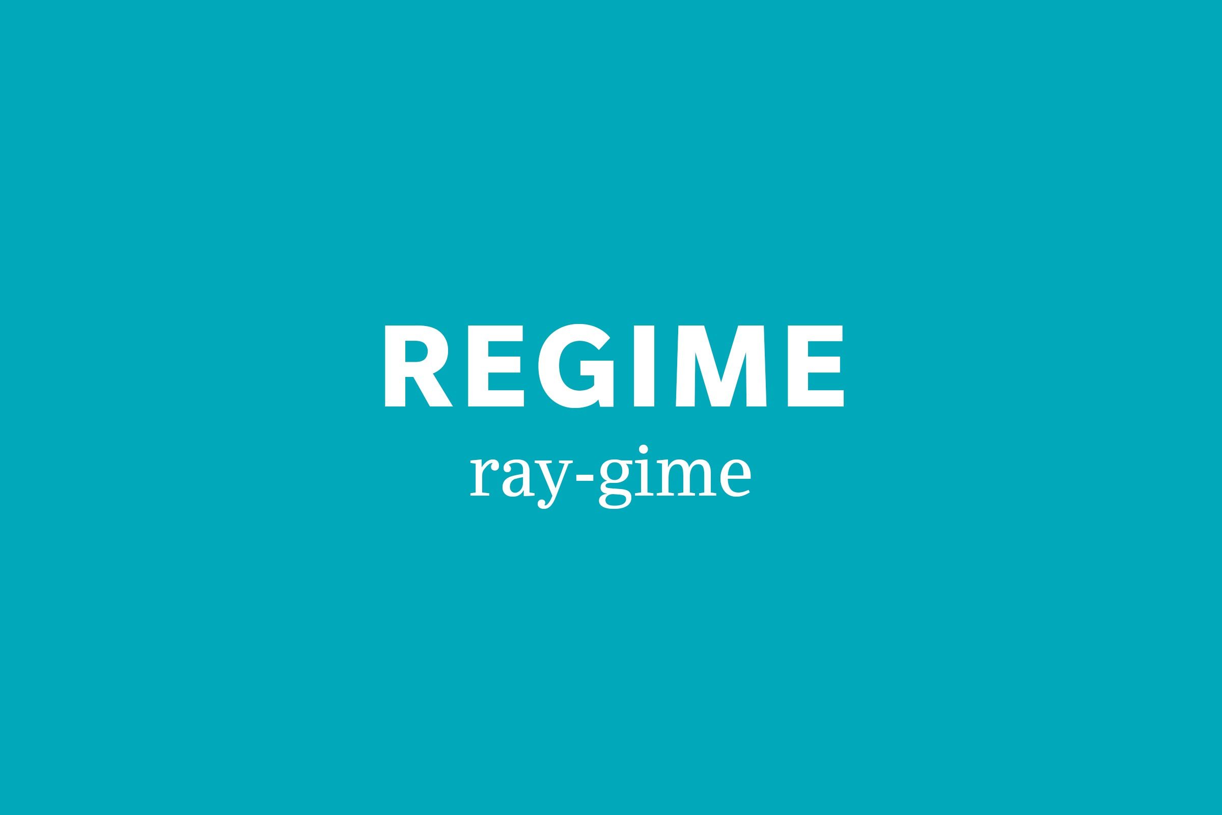 regime pronunciation