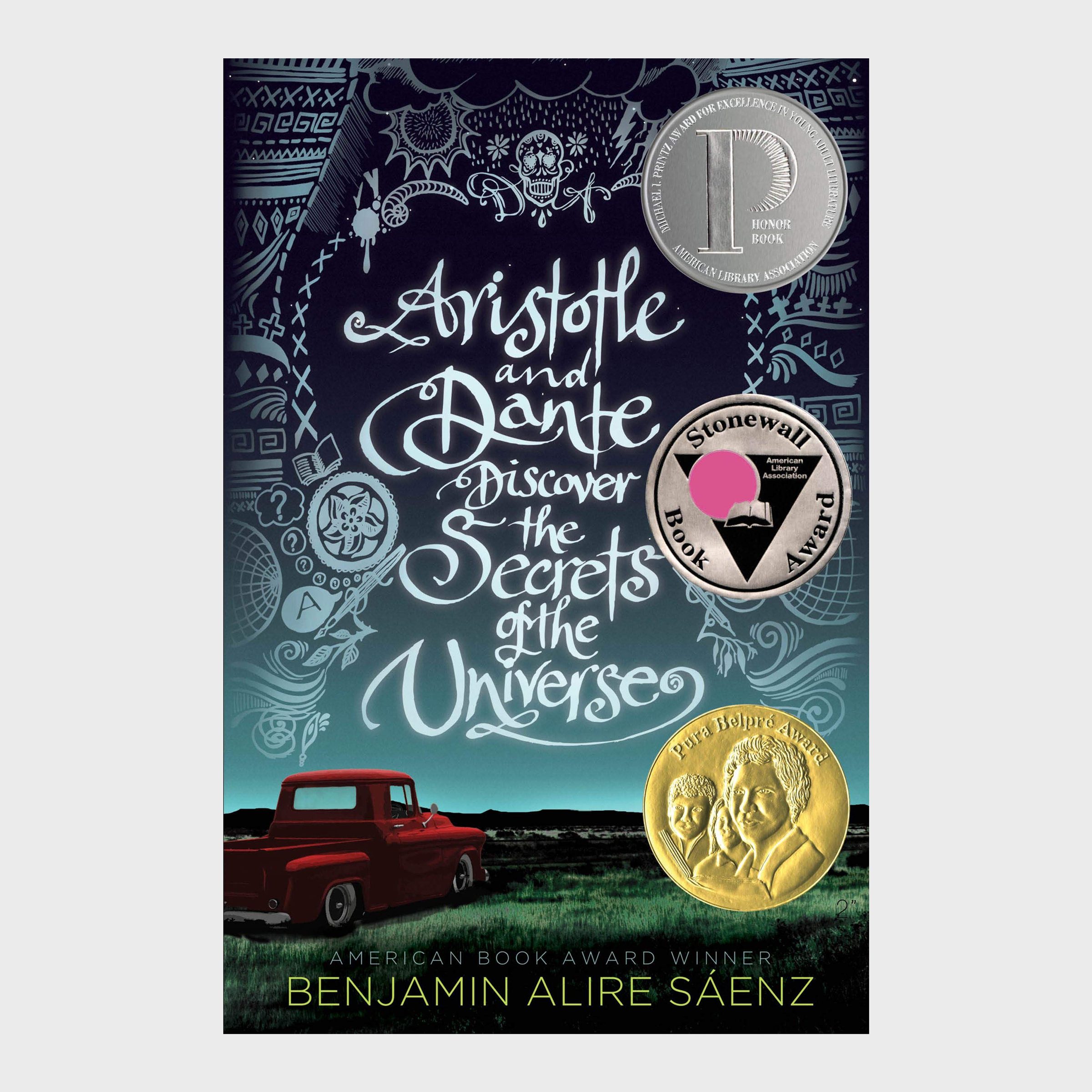 Aristotle and Dante Discover the Secrets of the Universe by Benjamin Alire Sáenz