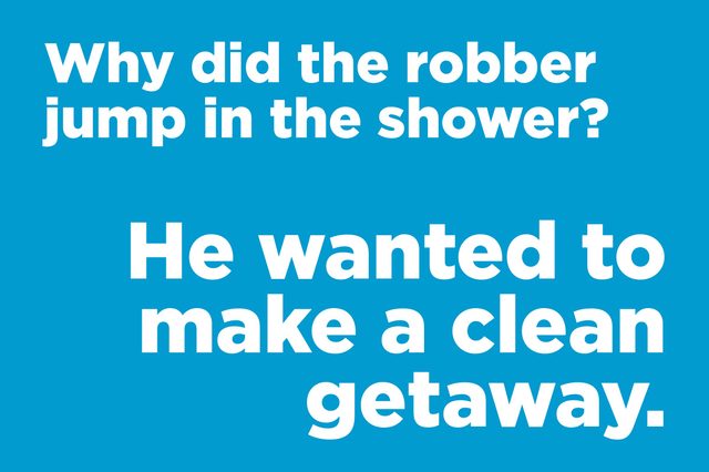 Text shows a joke: "Why did the robber jump in the shower? He wanted to make a clean getaway." On a blue background.