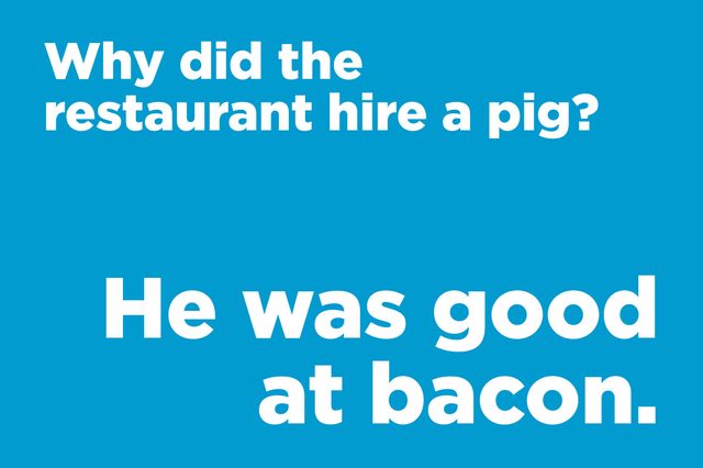 Text displays a joke in bold white font on a blue background: â€œWhy did the restaurant hire a pig? He was good at bacon.â€