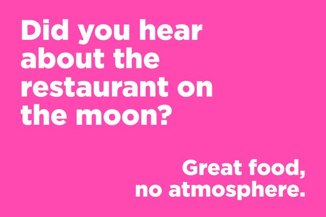 Text displays a joke on a pink background: "Did you hear about the restaurant on the moon? Great food, no atmosphere."