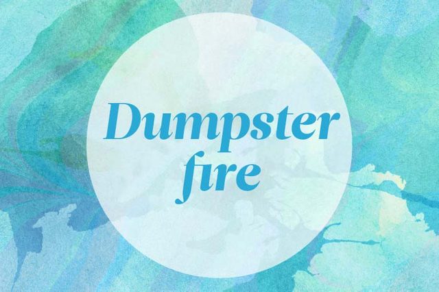 Text reading "Dumpster fire" centered on a green and blue watercolor background.