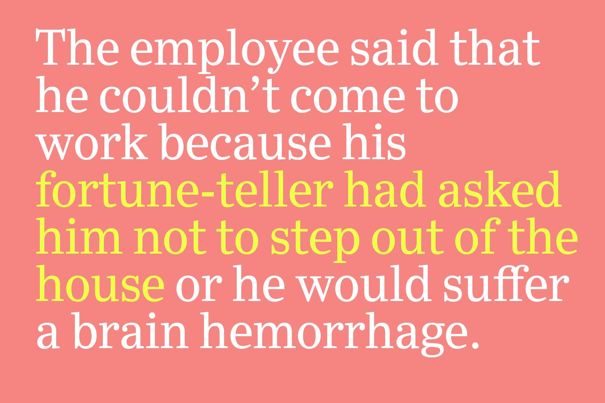 fortune-teller asked him not to step out of the house