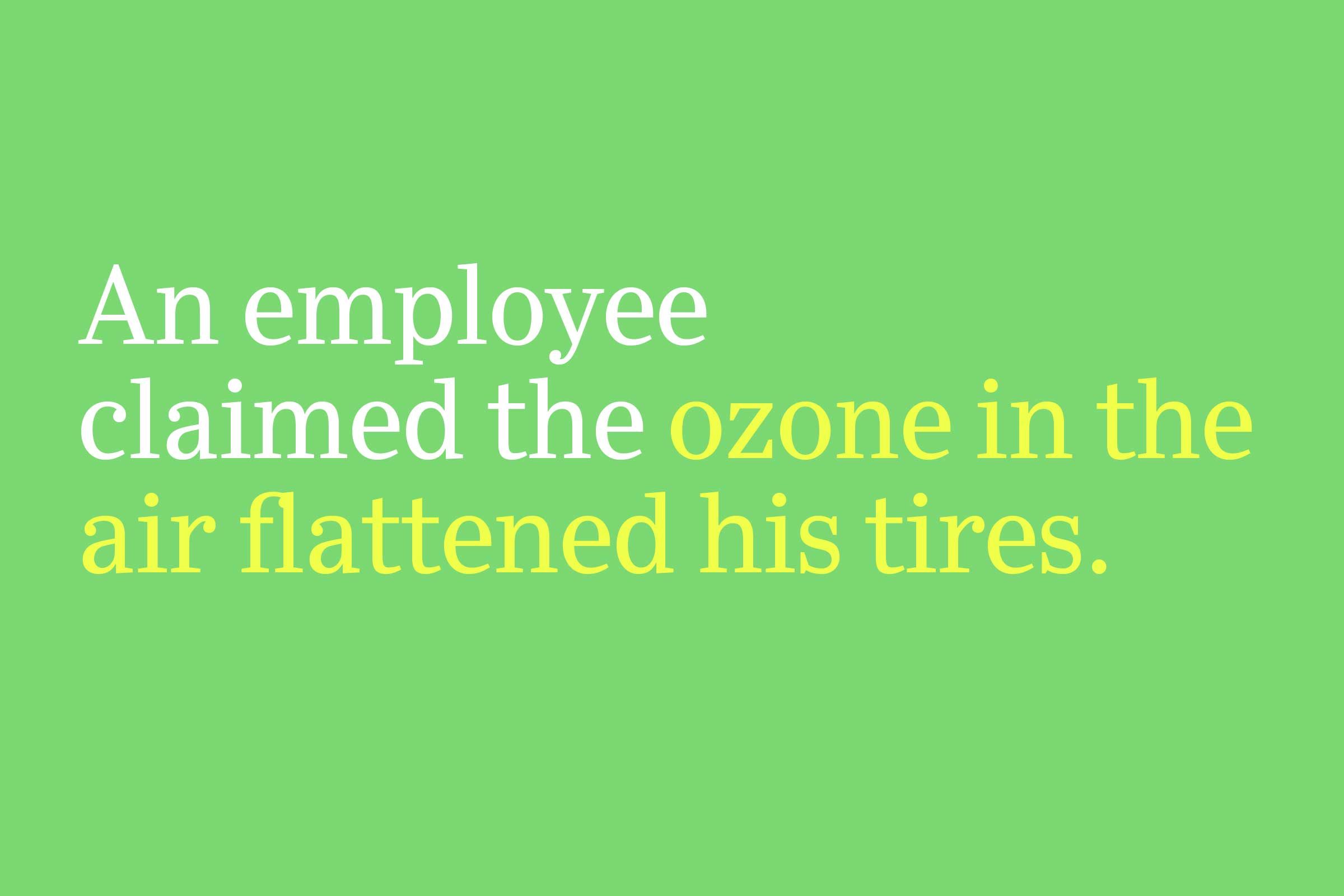 ozone in the air flattened his tires