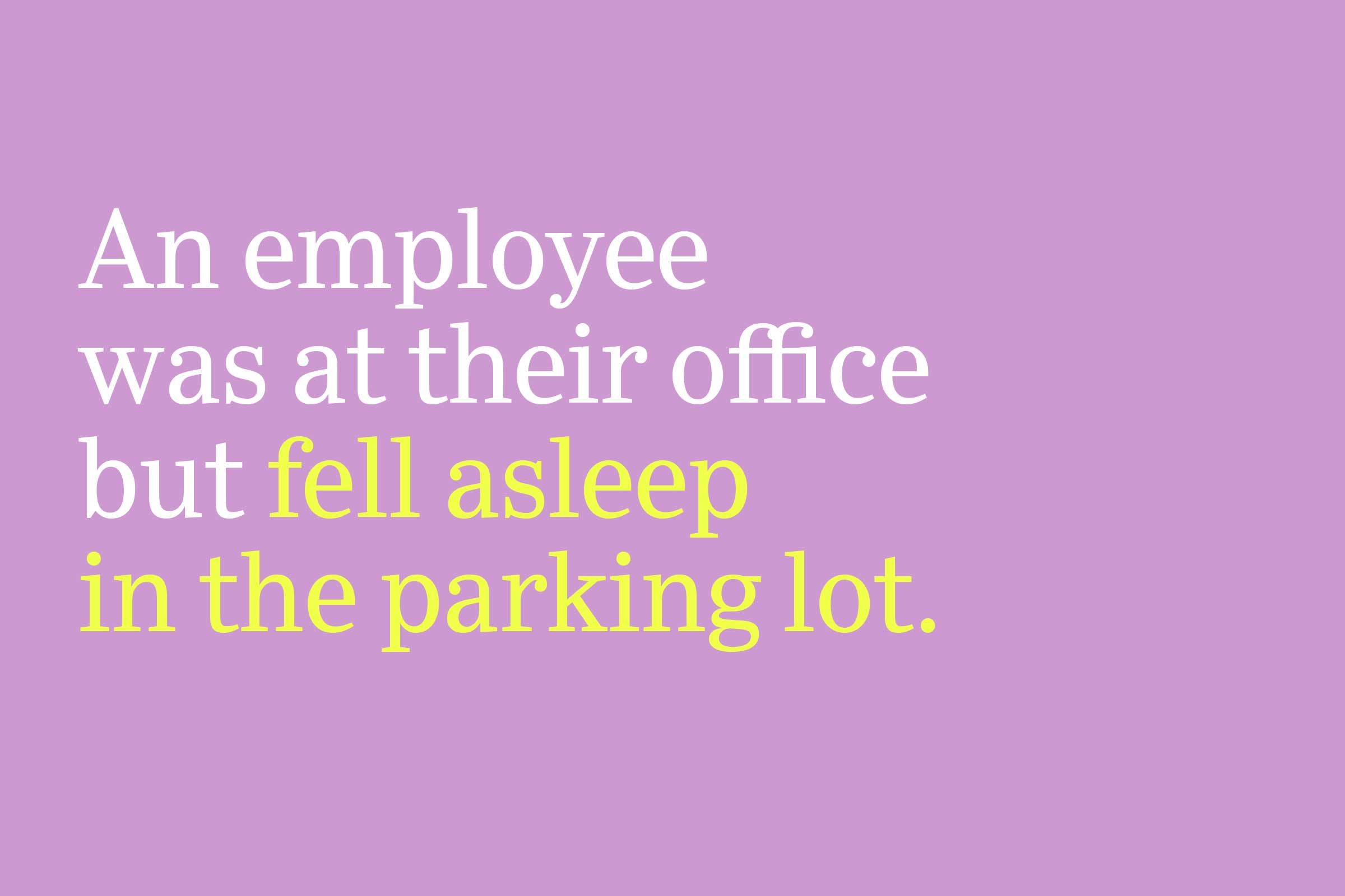 fell asleep in the parking lot