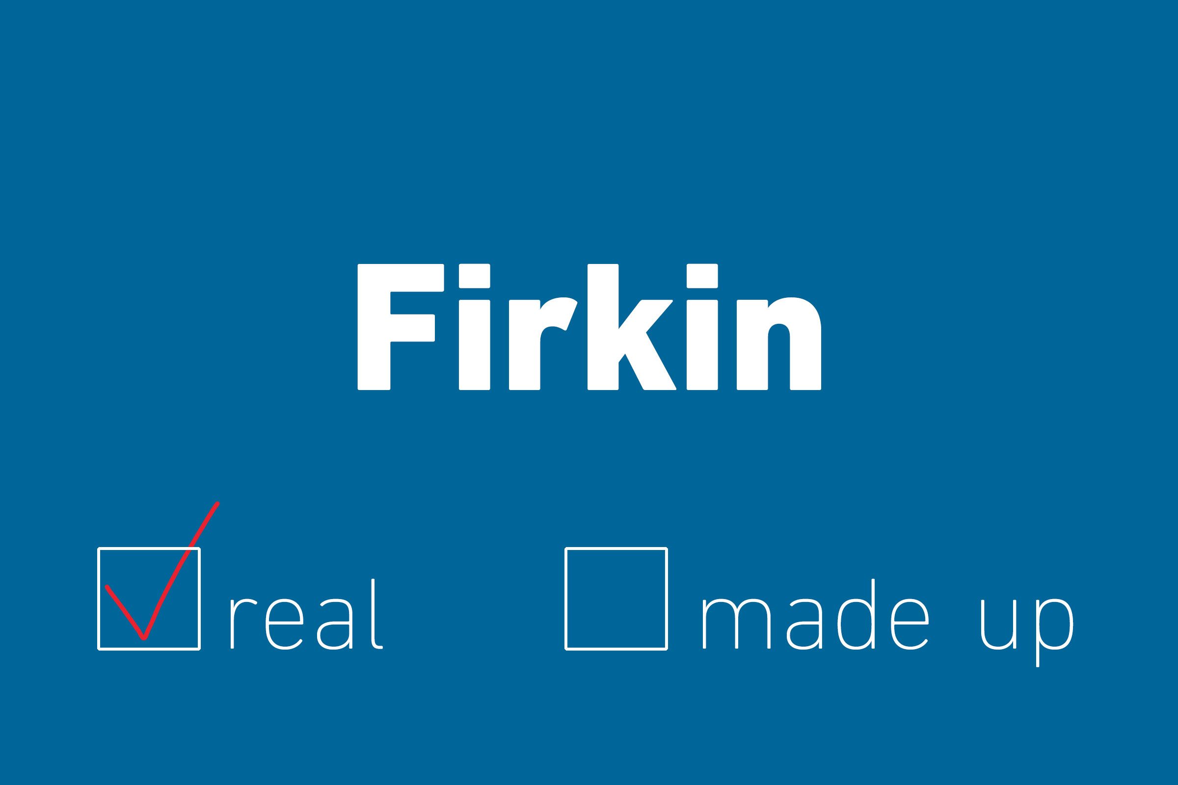 firkin real