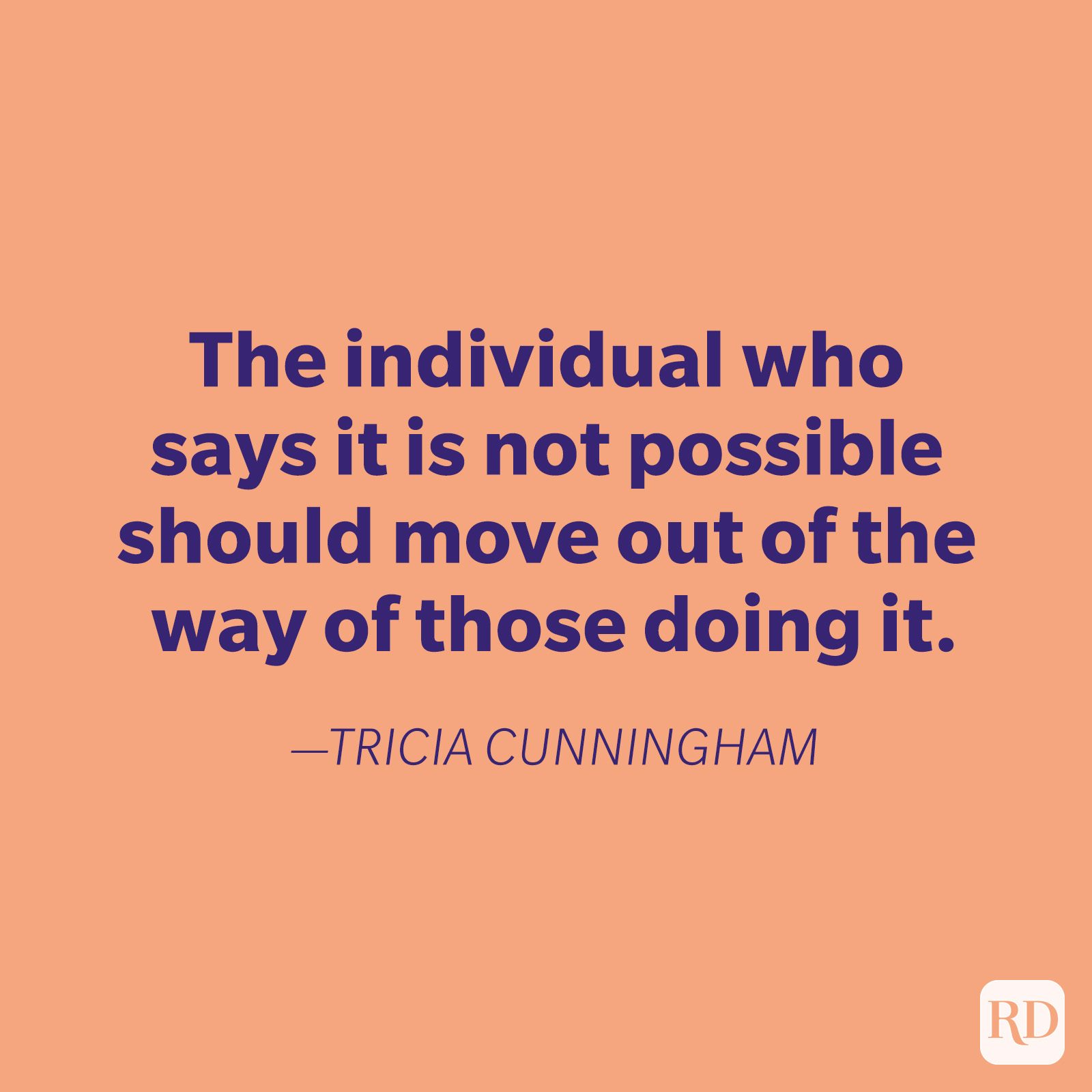 Text displays a motivational quote on a peach background: "The individual who says it is not possible should move out of the way of those doing it." â€” Tricia Cunningham.