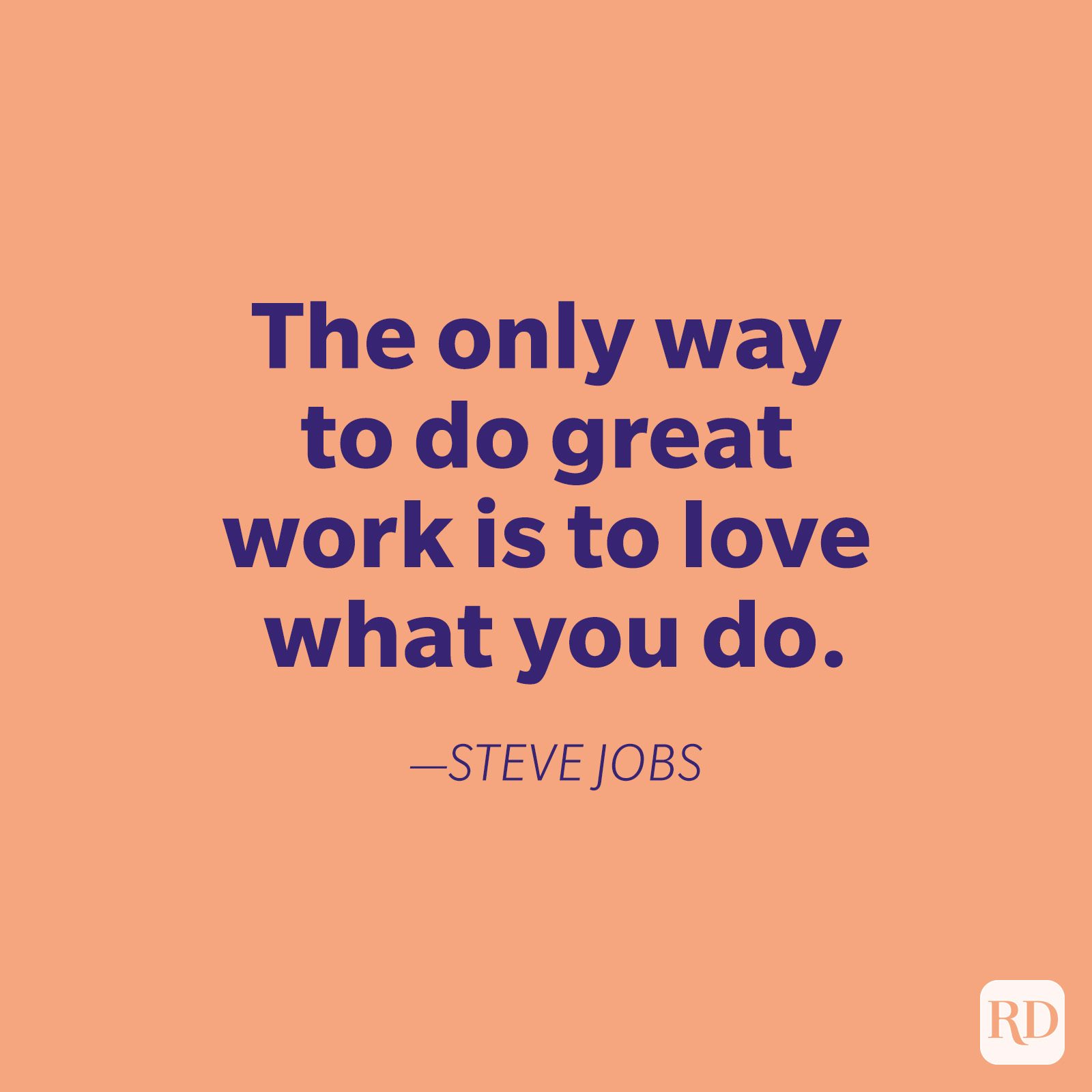 Quote text says: "The only way to do great work is to love what you do." â€”Steve Jobs. Set on an orange background.