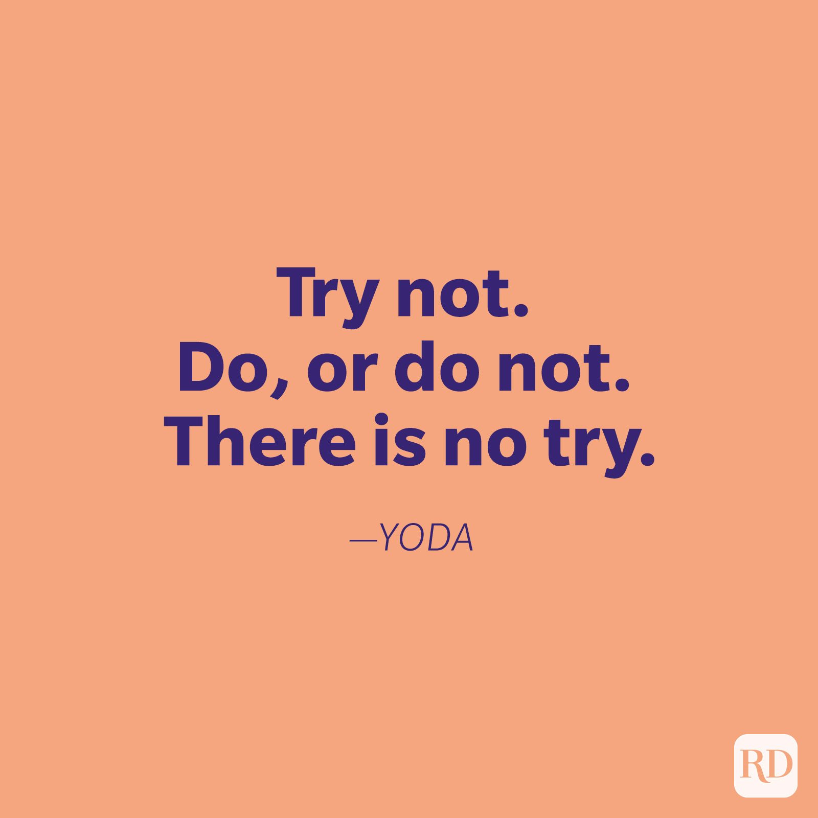 Quote text reads: "Try not. Do, or do not. There is no try." -Yoda. Background is a solid peach color.