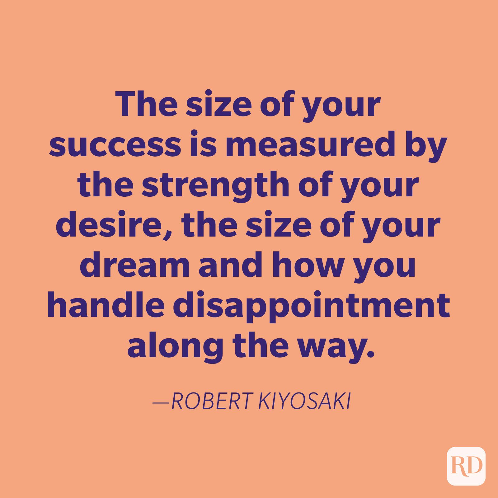 Text displays motivational quote by Robert Kiyosaki about success, desire, dreams, and handling disappointment, on an orange background with purple font.
