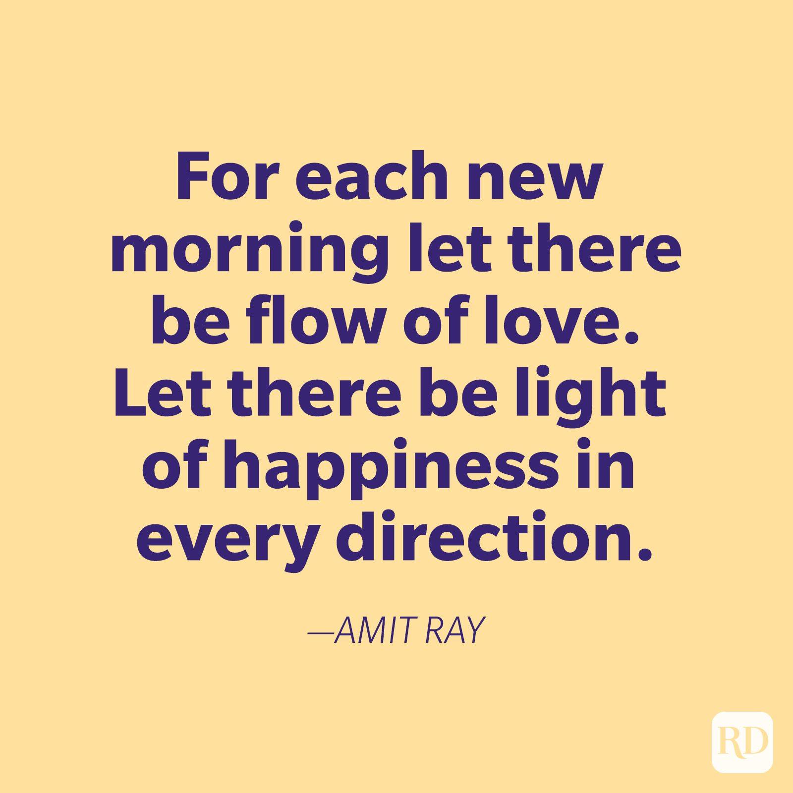 Quote encourages love and happiness each morning, set against a light yellow background. Attributed to Amit Ray, reader's digest logo present.