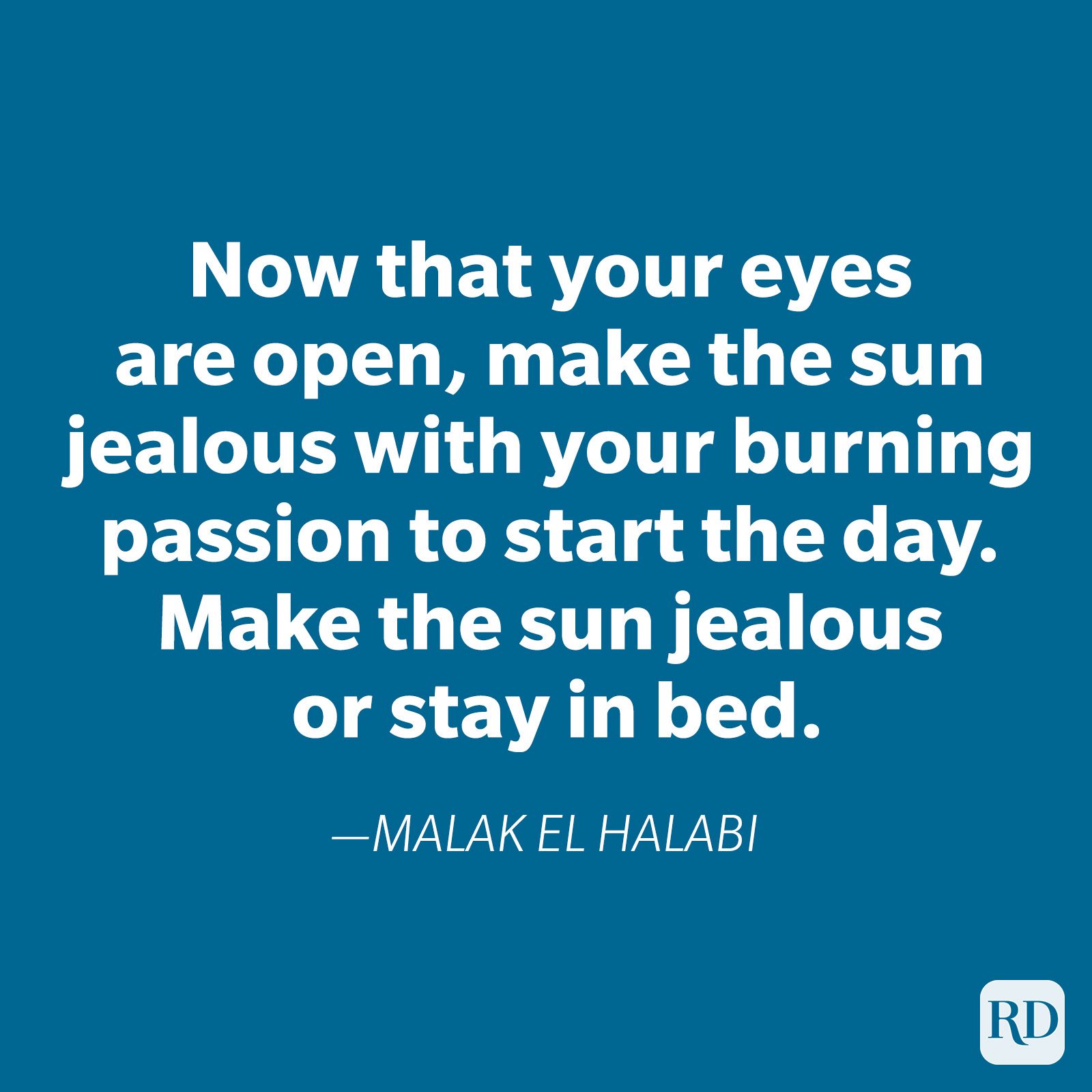 Text encourages passion at dawn, challenging readers to outshine the sun or stay in bed, set against a solid blue background.