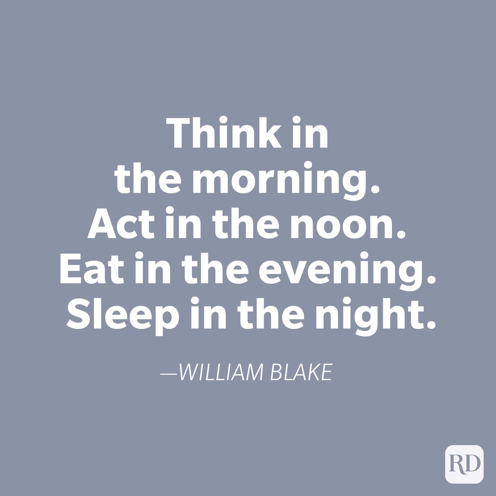 Text displays a quote by William Blake advising actions for different times of day, set against a gray background.