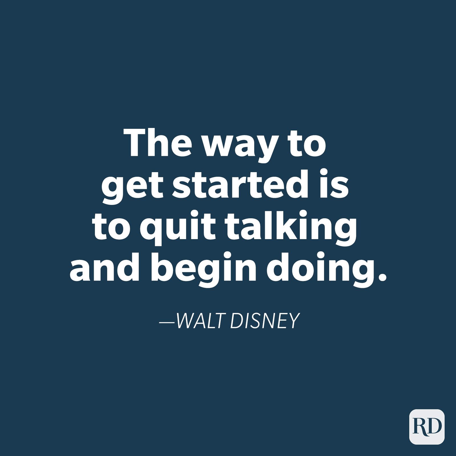 Quote displays motivational text: "The way to get started is to quit talking and begin doing." â€”Walt Disney, on a dark blue background.