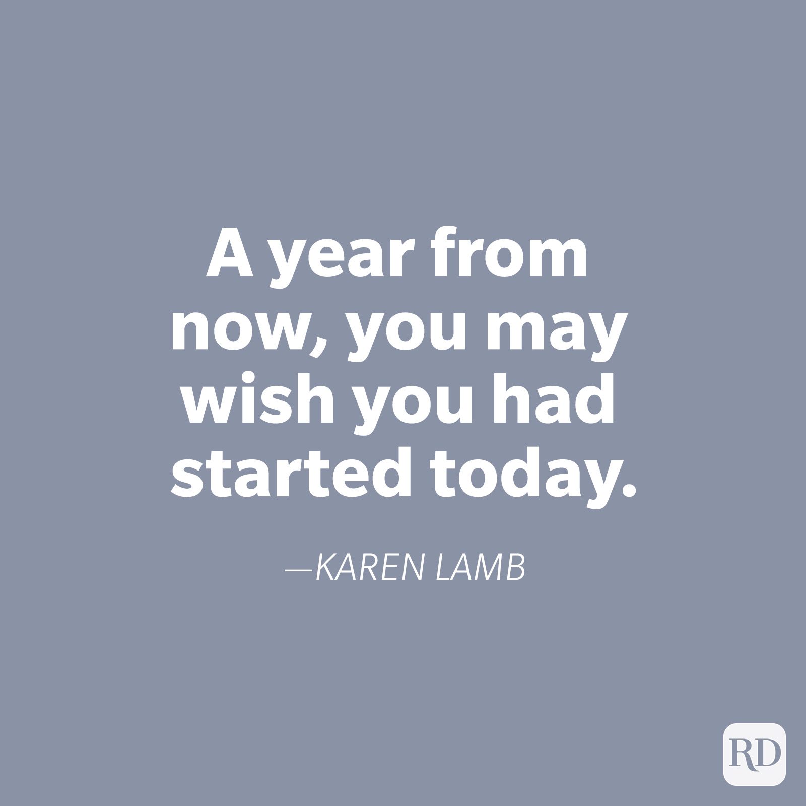 Text quote reads: "A year from now, you may wish you had started today." â€”Karen Lamb on a blue background.