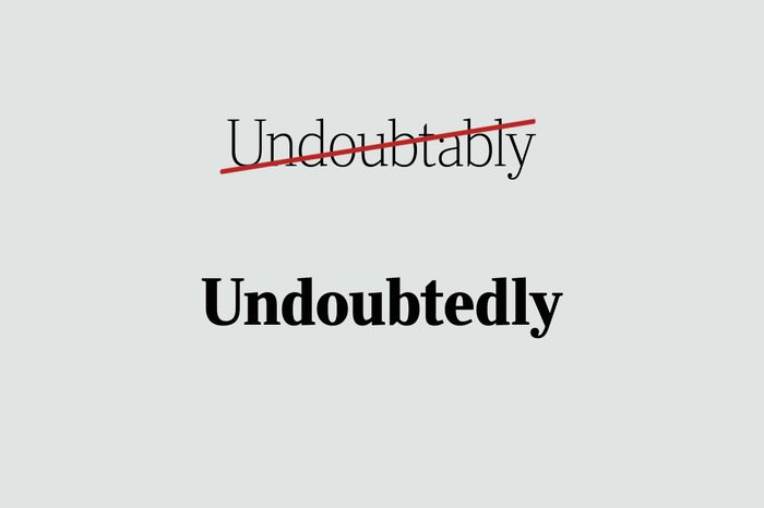 phrases you're using wrong undoubtedly