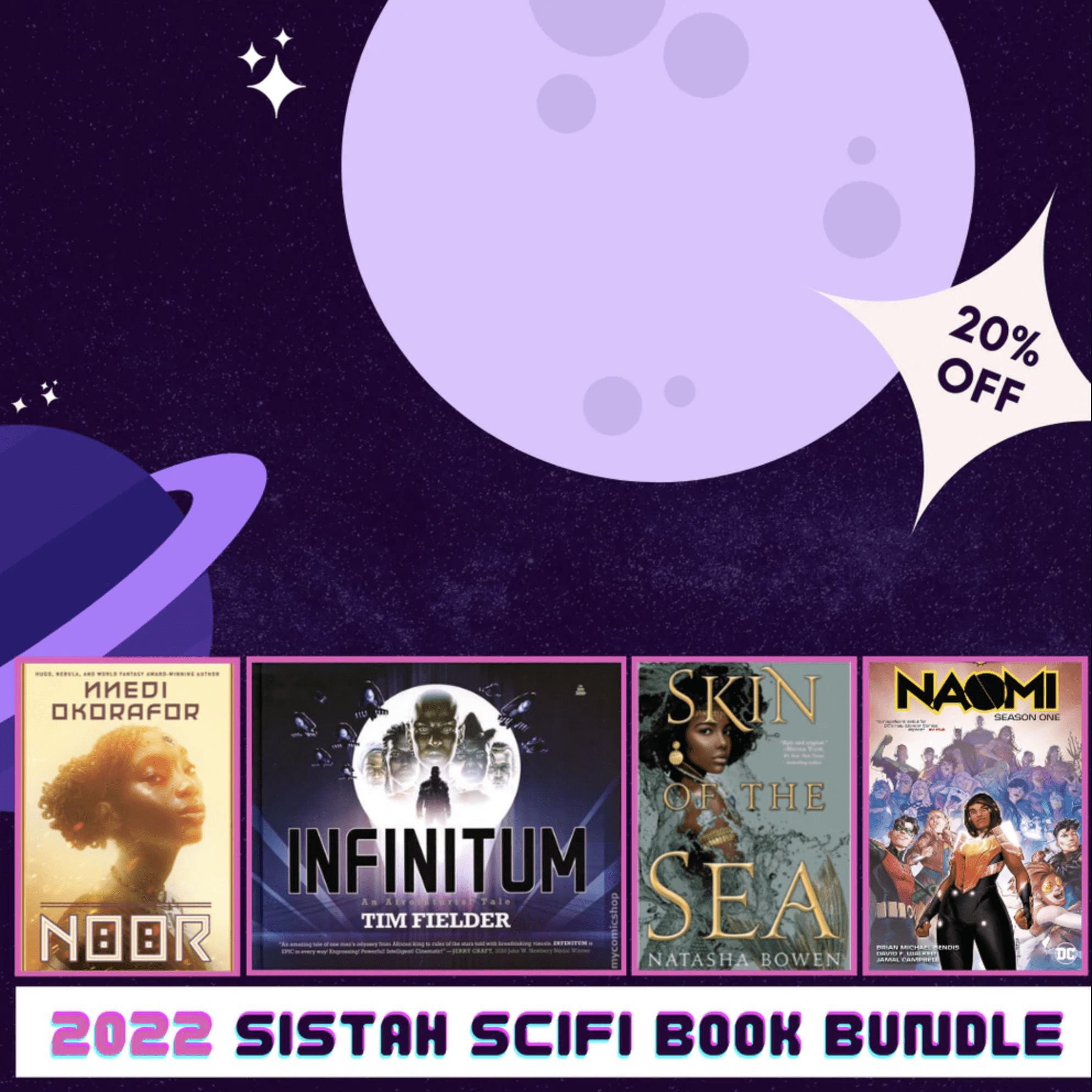 Books displayed under a cosmic background offer 20% off. Titles include "Noor," "Infinitum," "Skin of the Sea," and "Naomi." Labeled "2022 Sistah Scifi Book Bundle."