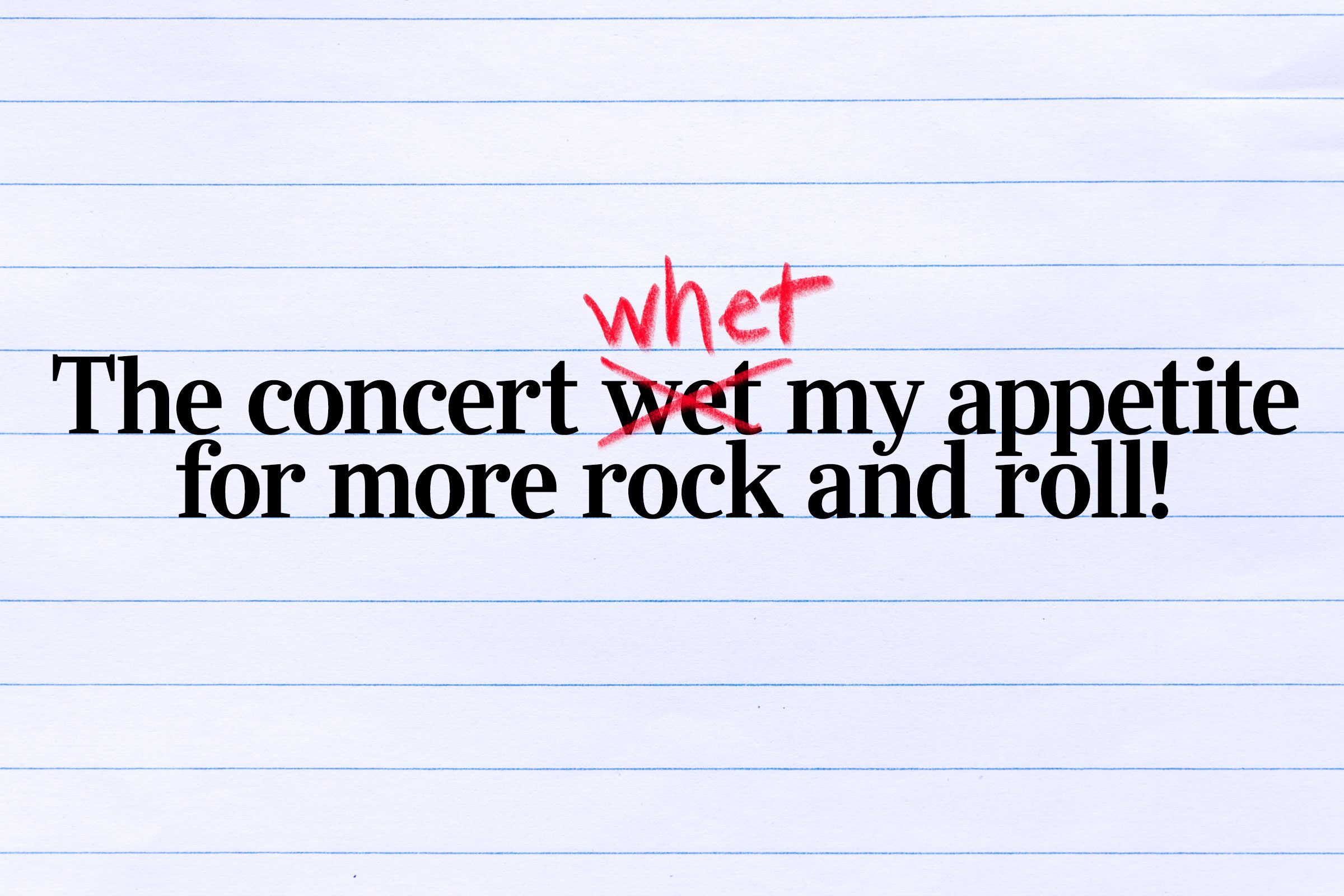Text shows "The concert wet my appetite for more rock and roll!" with "wet" crossed out and corrected to "whet" in red.