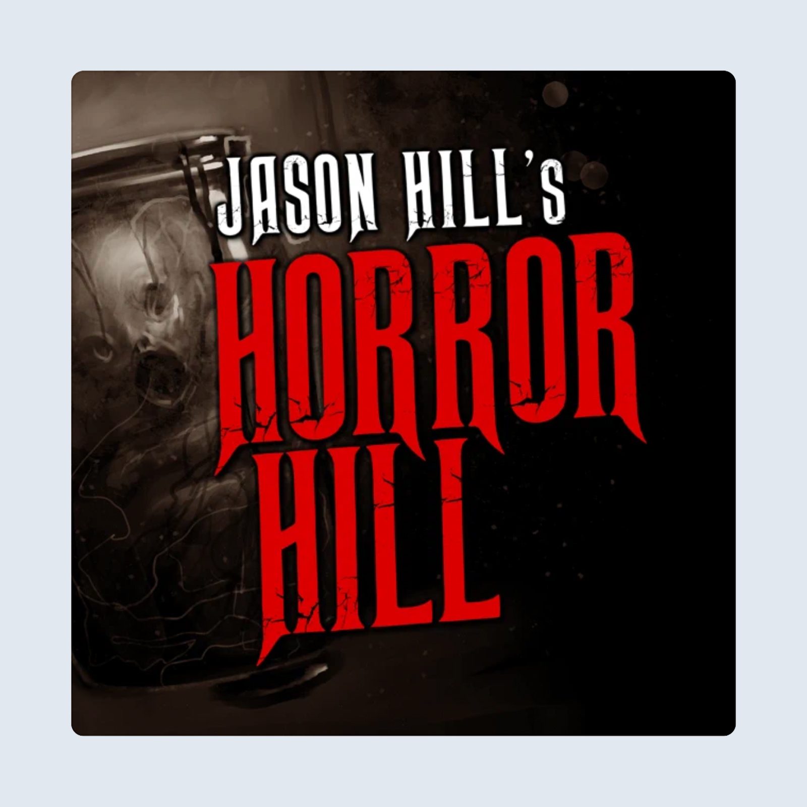 Jason Hills Horror Hill Podcast