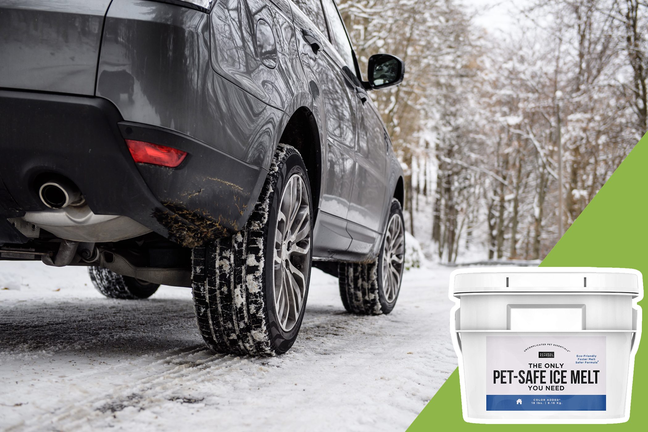 Car drives through snowy forest; tire treads create tracks. A bucket labeled "The Only Pet-Safe Ice Melt You Need" is displayed with a green background.