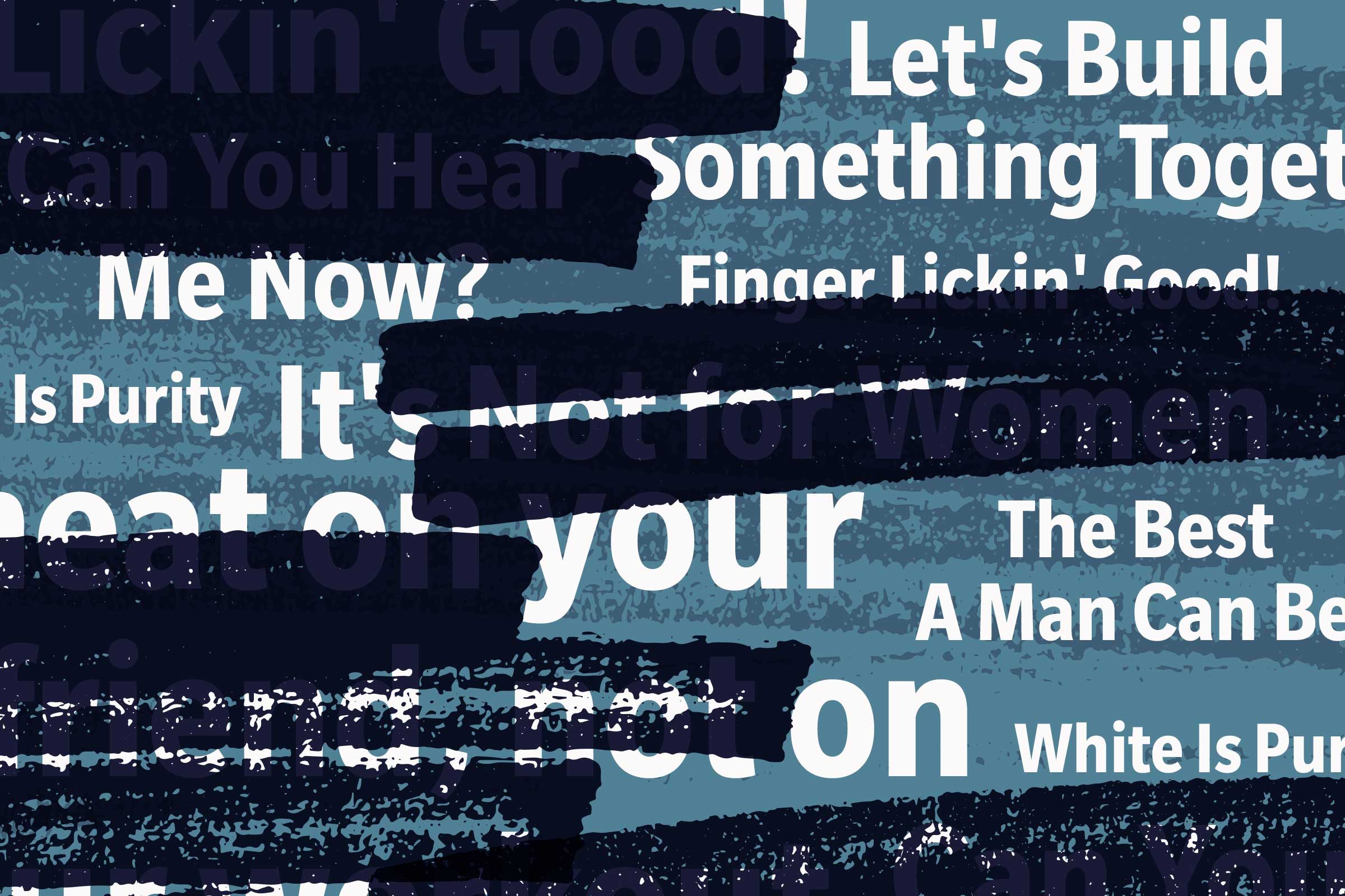 Text with black strokes obscures various phrases on a textured blue background, some legible: "Something Together," "Me Now?" "The Best A Man Can Be."