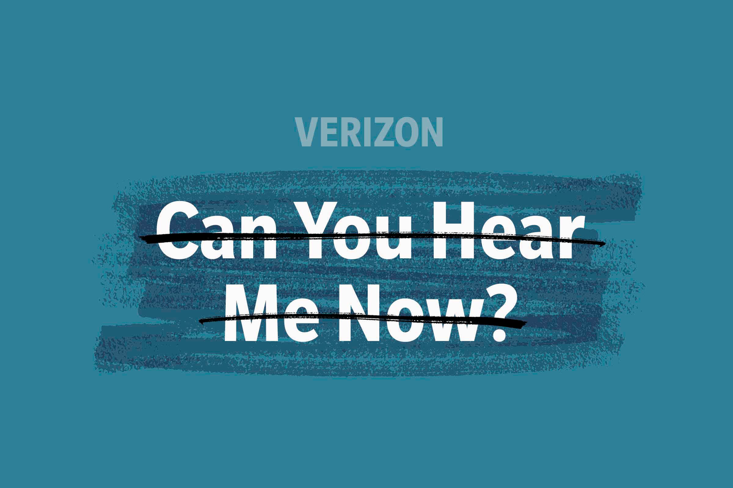 Text "VERIZON" above crossed-out phrase "Can You Hear Me Now?" on teal background.