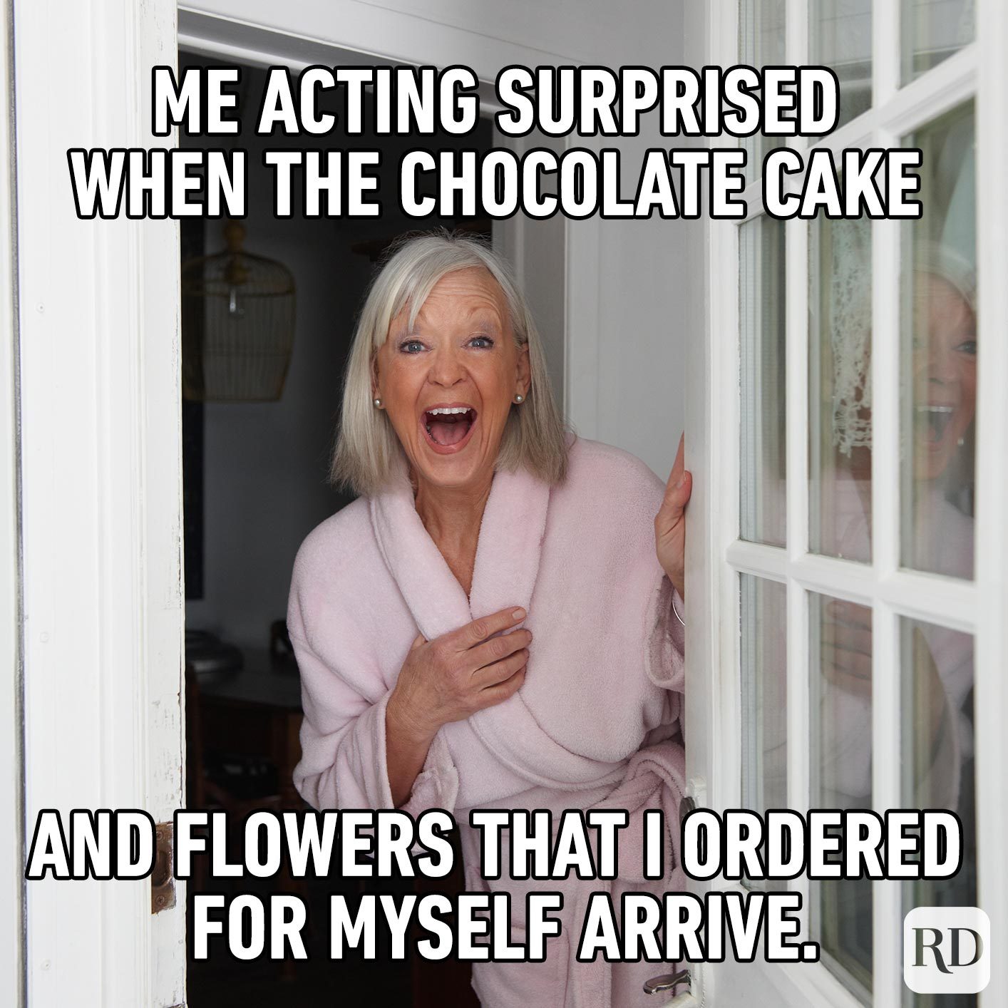 Woman opening the door and screaming. Meme text: Me acting surprised when the chocolate cake and flowers that I ordered for myself arrive.