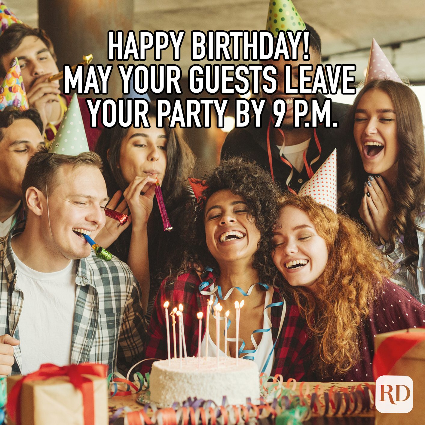 Happy Birthday May Your Guests Leave Your Party By 9 Pm Meme
