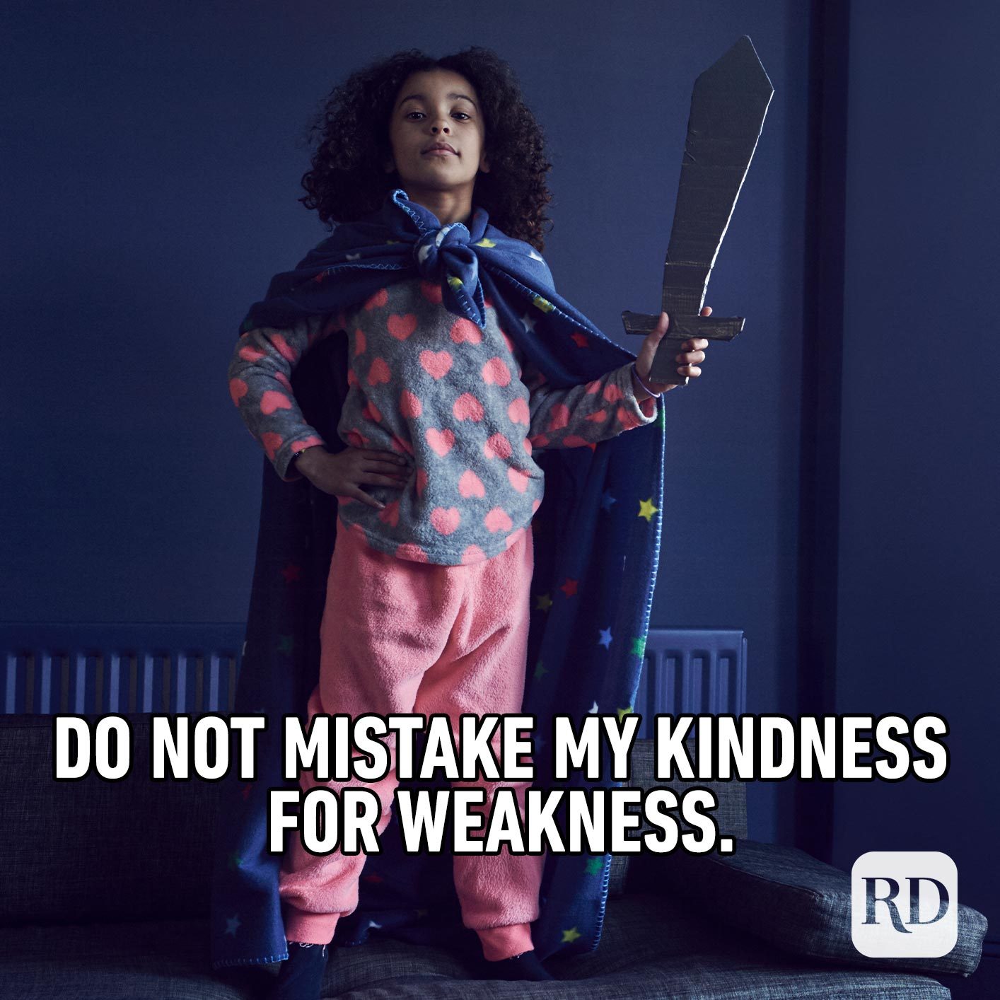 Girl dressed up as superhero. Meme text: Do not mistake my kindness for weakness