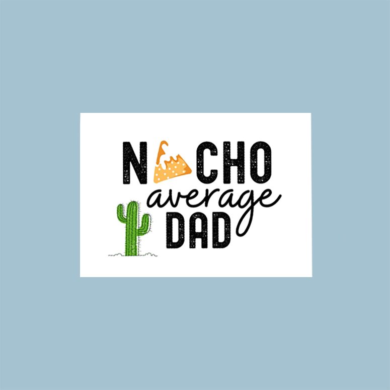 Nacho average dad