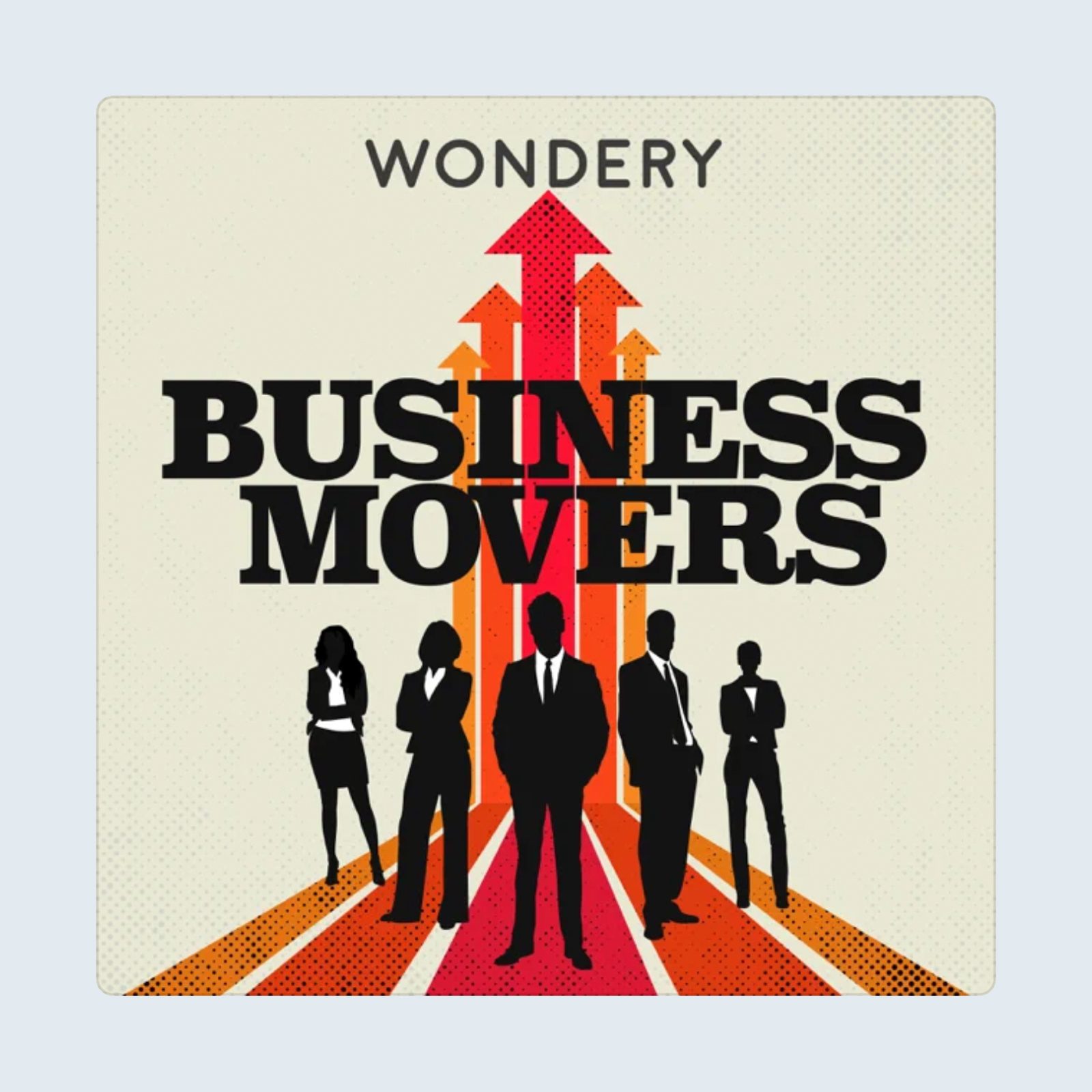 Wondery Business Movers Podcast