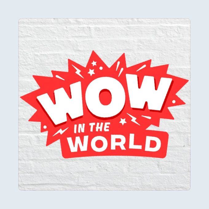 Wow In The World Podcast