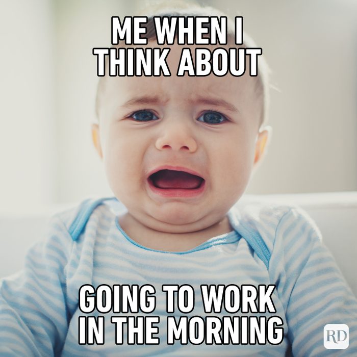 Me When I Think About Going To Work In The Morning