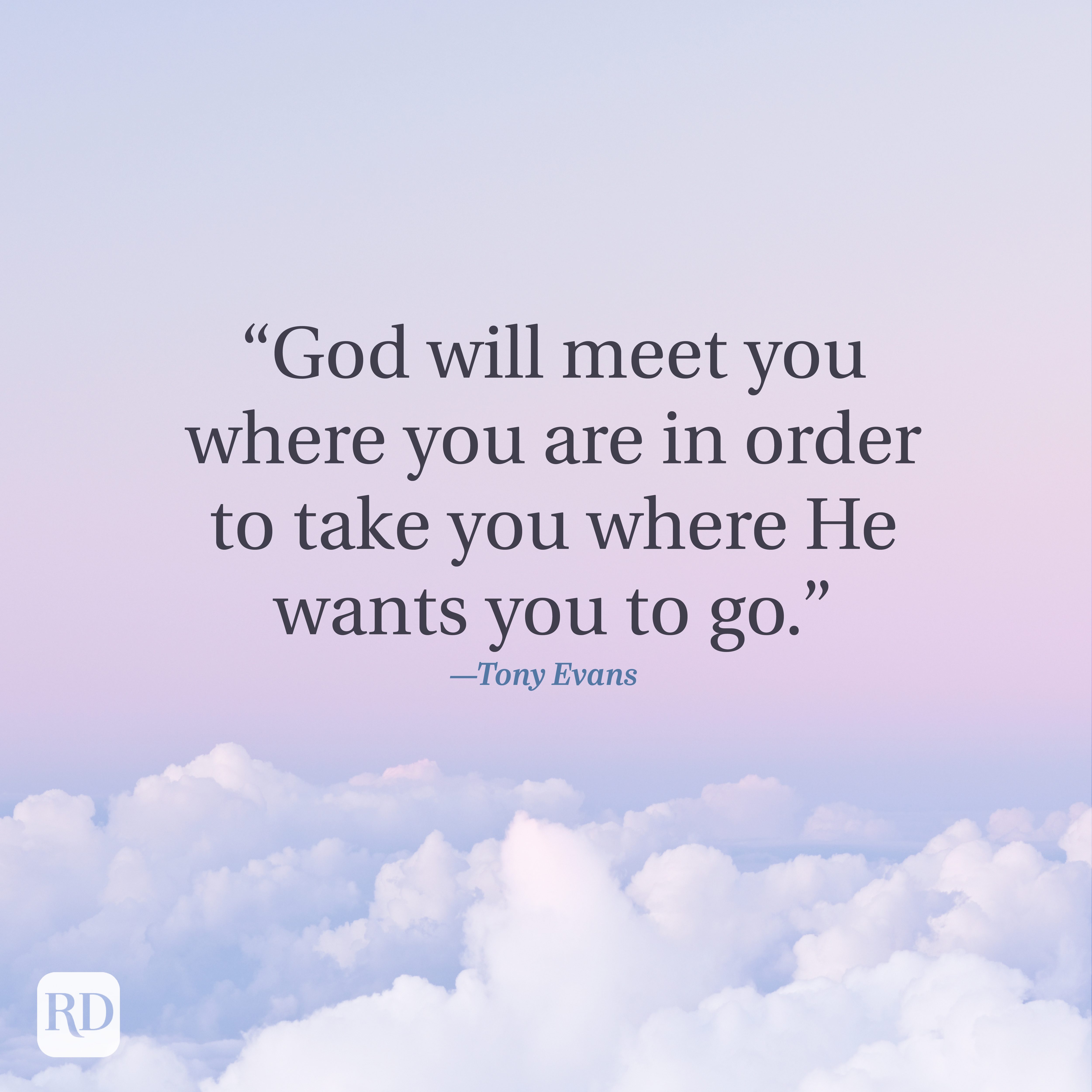 Quote text overlays pastel sky view: "God will meet you where you are in order to take you where He wants you to go." &acirc;&euro;&rdquo;Tony Evans.