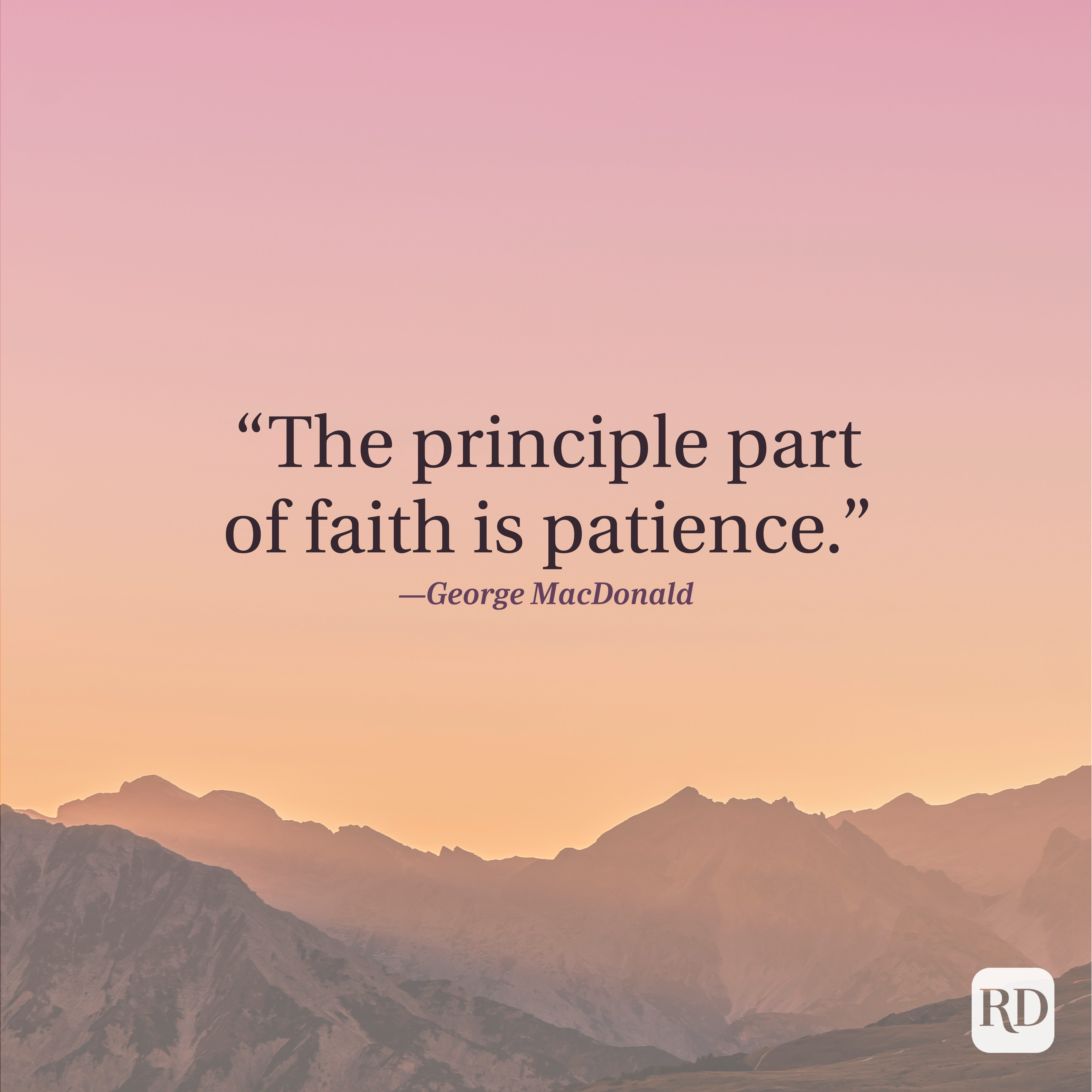 Quote text overlays mountains, stating: "The principle part of faith is patience."&acirc;&euro;&rdquo;George MacDonald. Background shows a serene sunset sky.