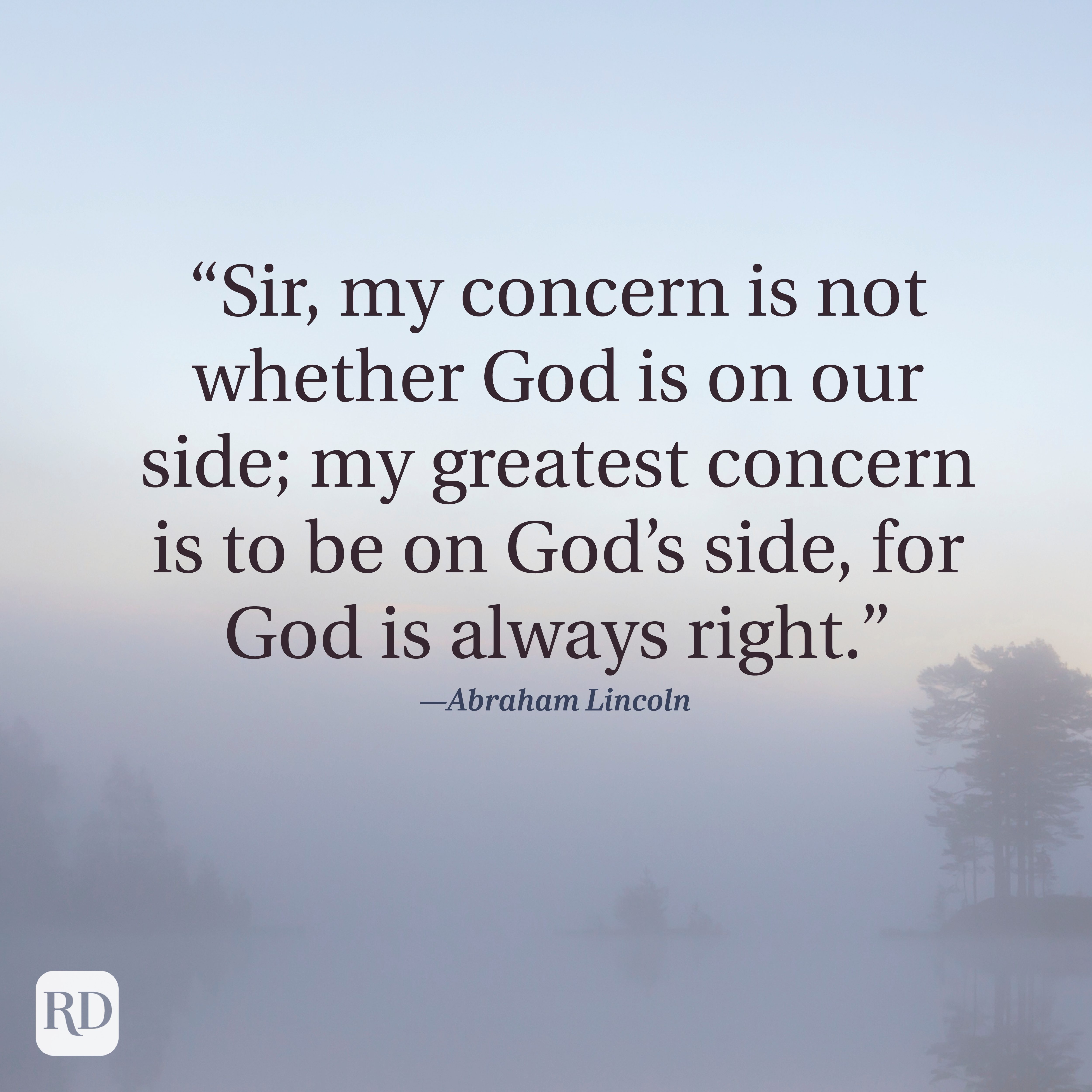 Quote appears, "Sir, my concern is not whether God is on our side; my greatest concern is to be on God&acirc;&euro;&trade;s side..." Attributed to Lincoln.
