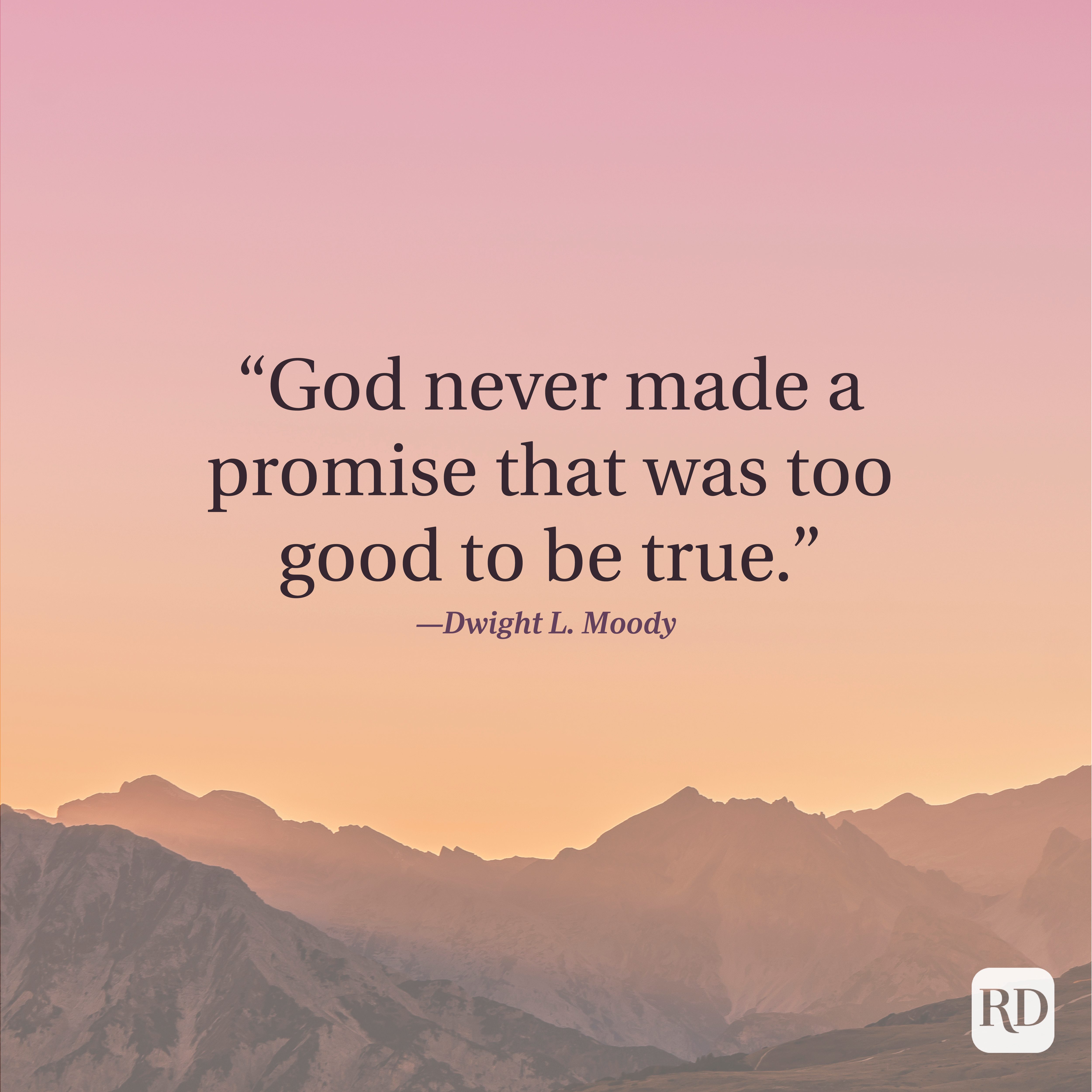Quote stating "God never made a promise that was too good to be true." by Dwight L. Moody, over a mountain sunset background.