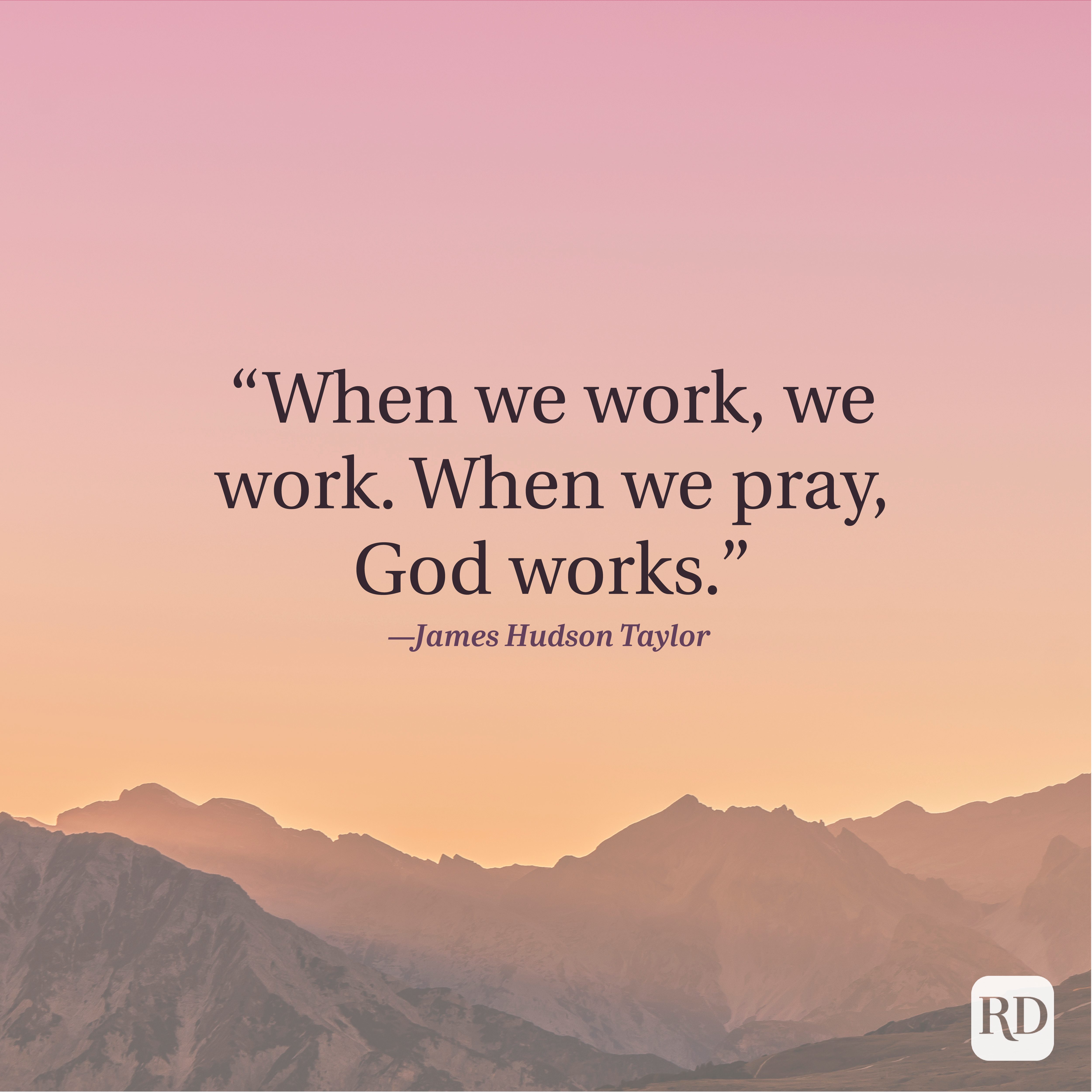 Quote appears on a pastel sky background above mountains: "When we work, we work. When we pray, God works." &acirc;&euro;&rdquo;James Hudson Taylor.