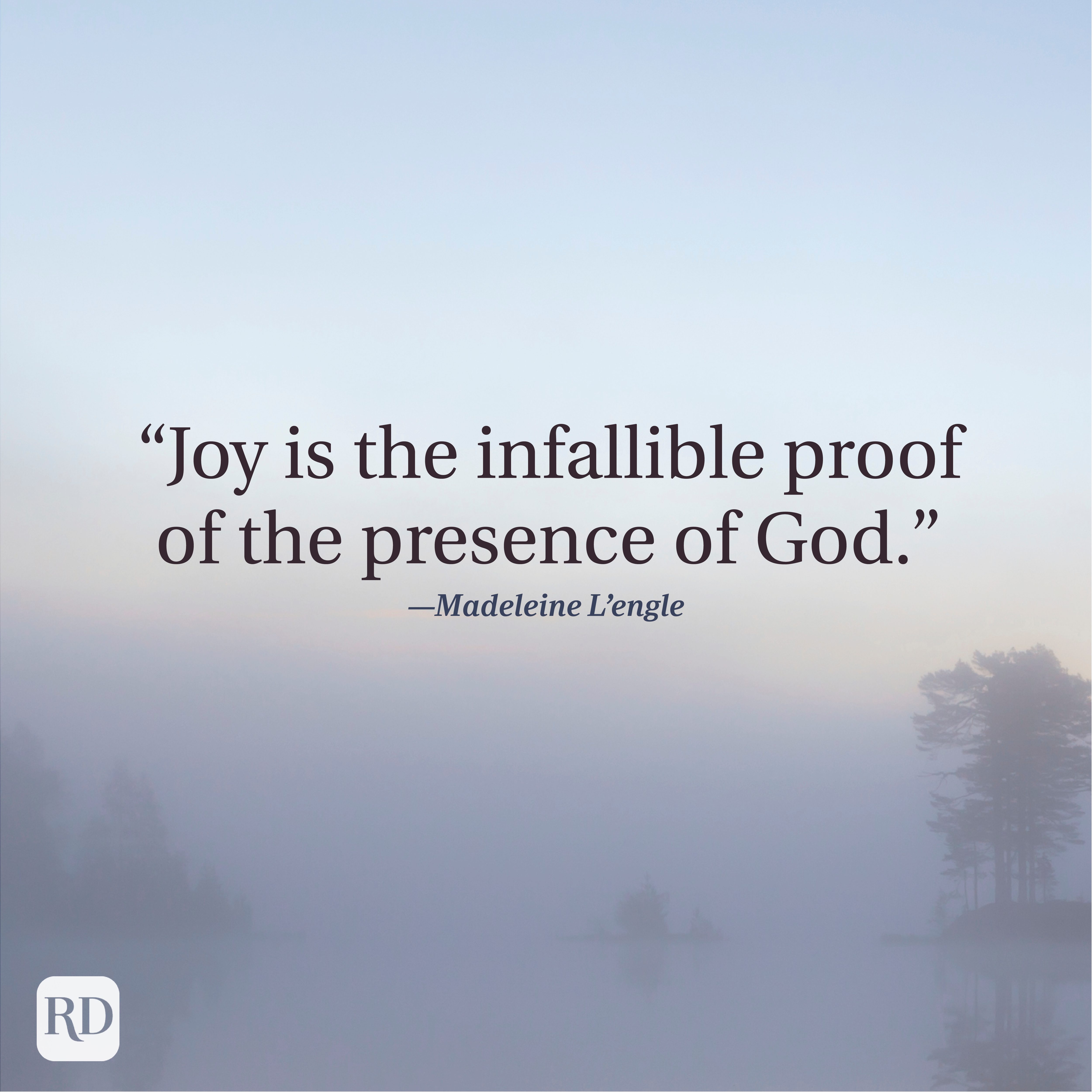 Quote by Madeleine L'Engle, "Joy is the infallible proof of the presence of God," over misty landscape with silhouetted trees and serene water.