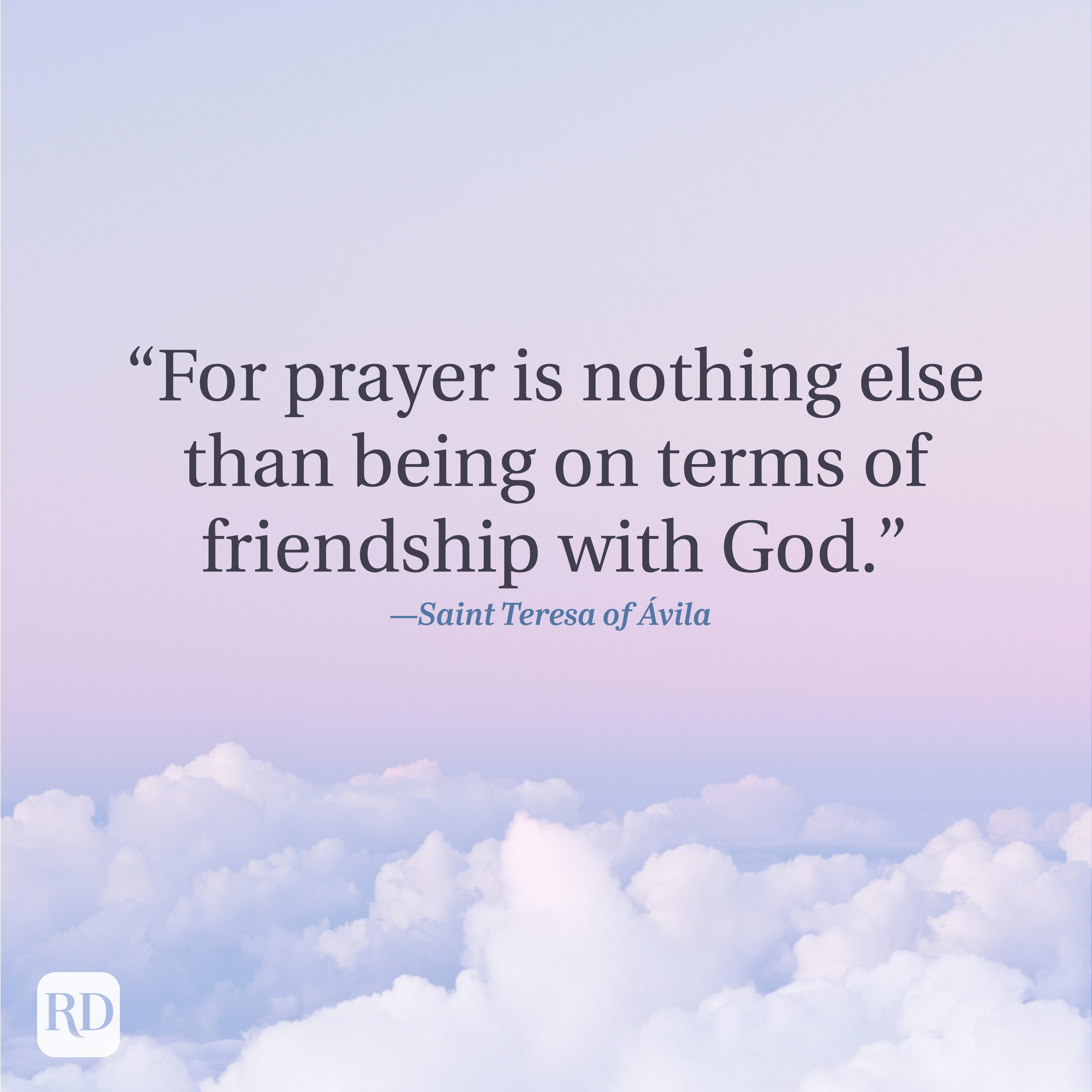 Quote is displayed against a serene sky with clouds: "For prayer is nothing else than being on terms of friendship with God." &acirc;&euro;&rdquo;Saint Teresa of &Atilde;vila.