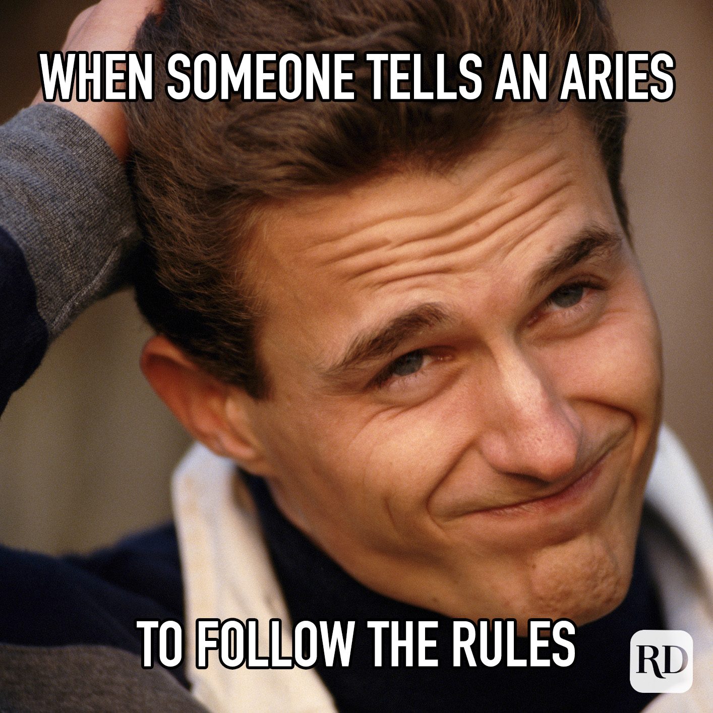When Someone Tells An Aries To Follow The Rules meme text on image of man looking skeptical