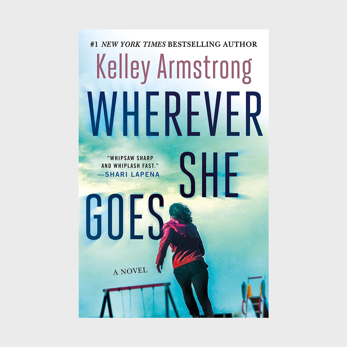 Book cover depicts a running child wearing a red hoodie, set in a playground under a cloudy sky. Text: "Wherever She Goes" by Kelley Armstrong.