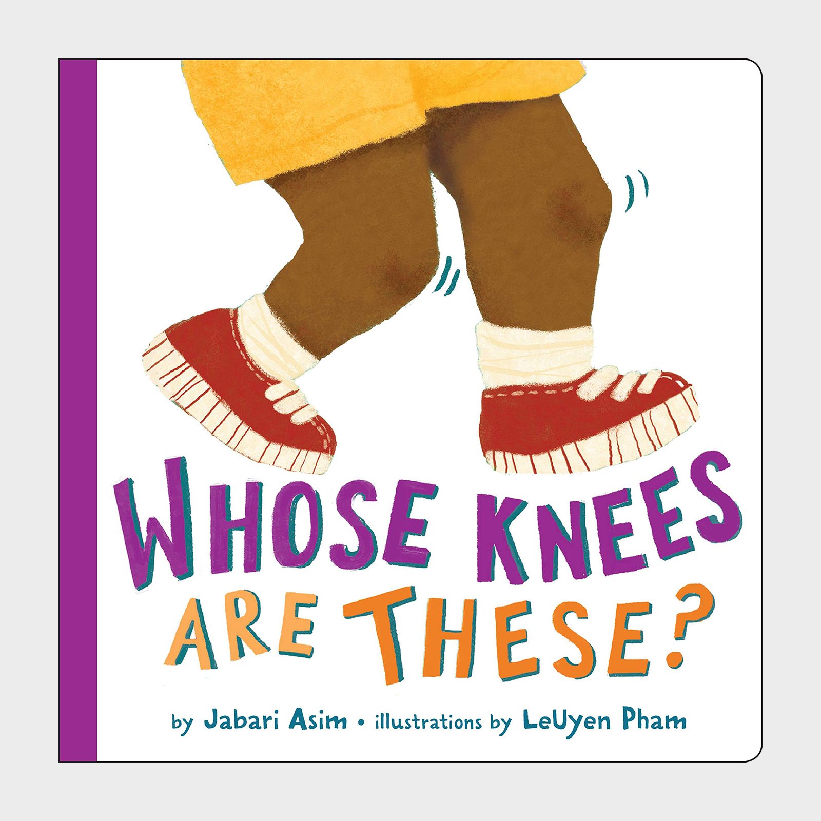 Children's legs walking; wearing red sneakers and socks. Title text: "WHOSE KNEES ARE THESE?" by Jabari Asim, illustrations by LeUyen Pham.