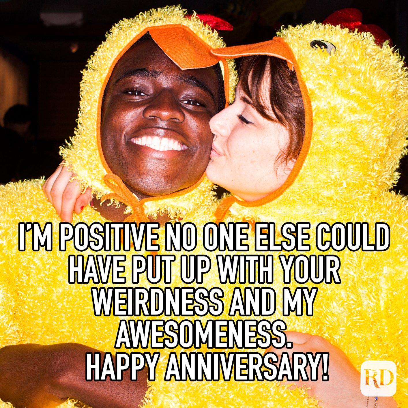 Im Positive No One Else Could Have Put Up With Our Weirdness And My Awesomeness Happy Anniversary Meme