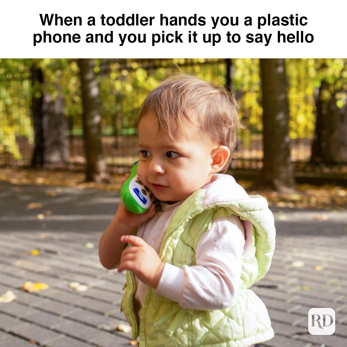 When A Toddler Hands You A Plastic Phone And You Pick It Up To Say Hello